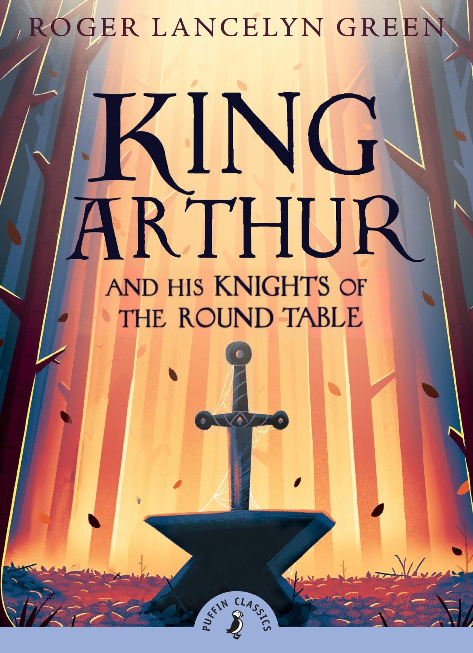 King Arthur and His Knights of the Round Table (Puffin Classics) Paperback – Unabridged, March 27, 2008