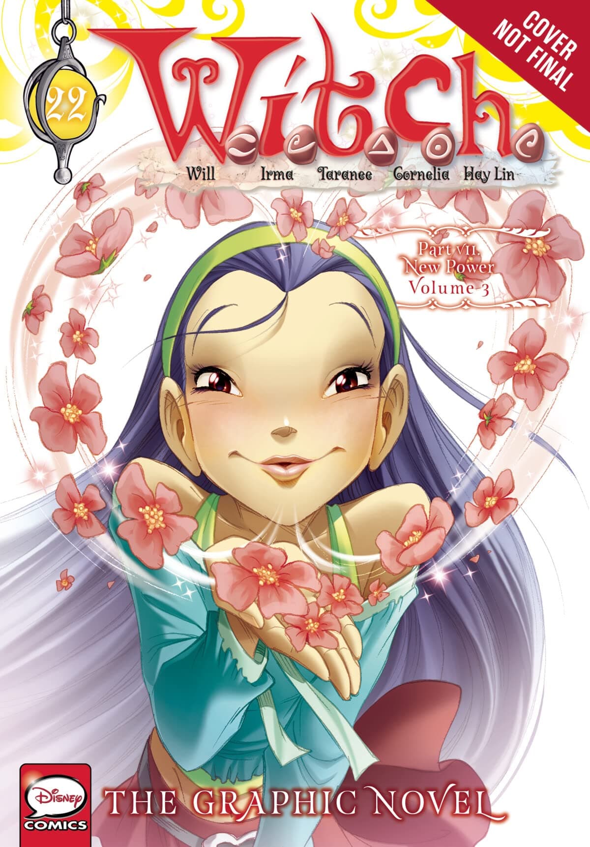 W.I.T.C.H.: The Graphic Novel, Part VII. New Power, Vol. 3 (Volume 22)