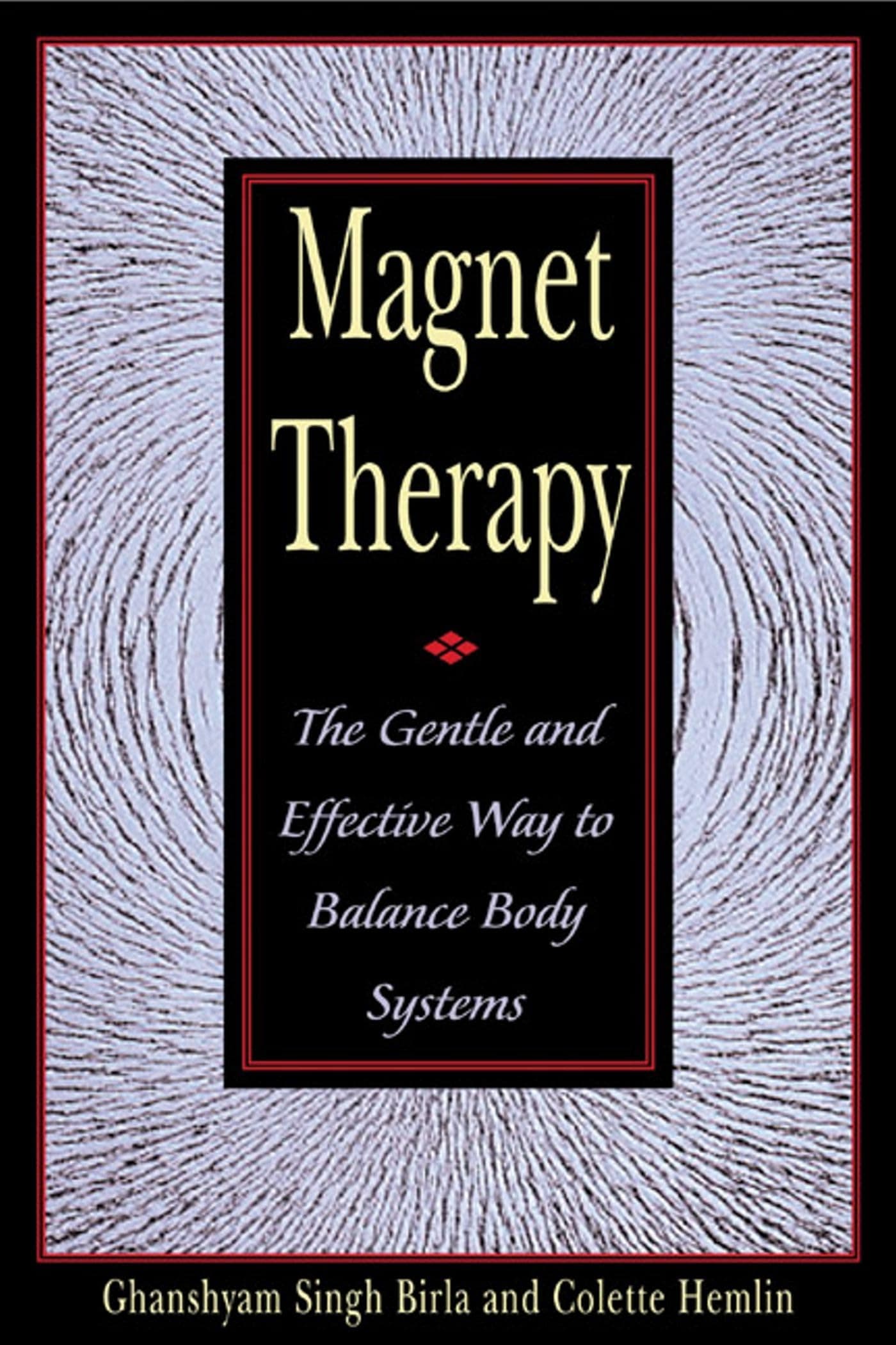 Magnet Therapy: The Gentle and Effective Way to Balance Body Systems