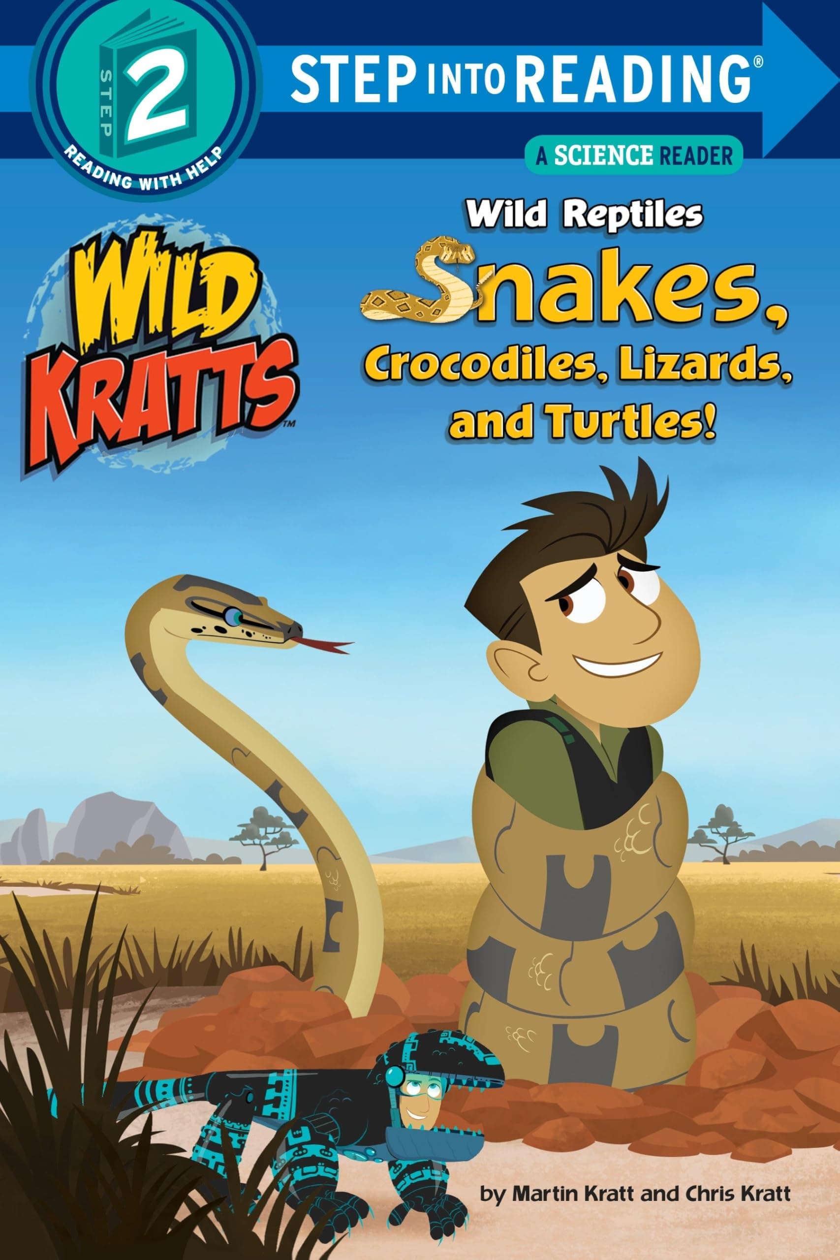 Wild Reptiles: Snakes, Crocodiles, Lizards, and Turtles (Wild Kratts) (Step into Reading)