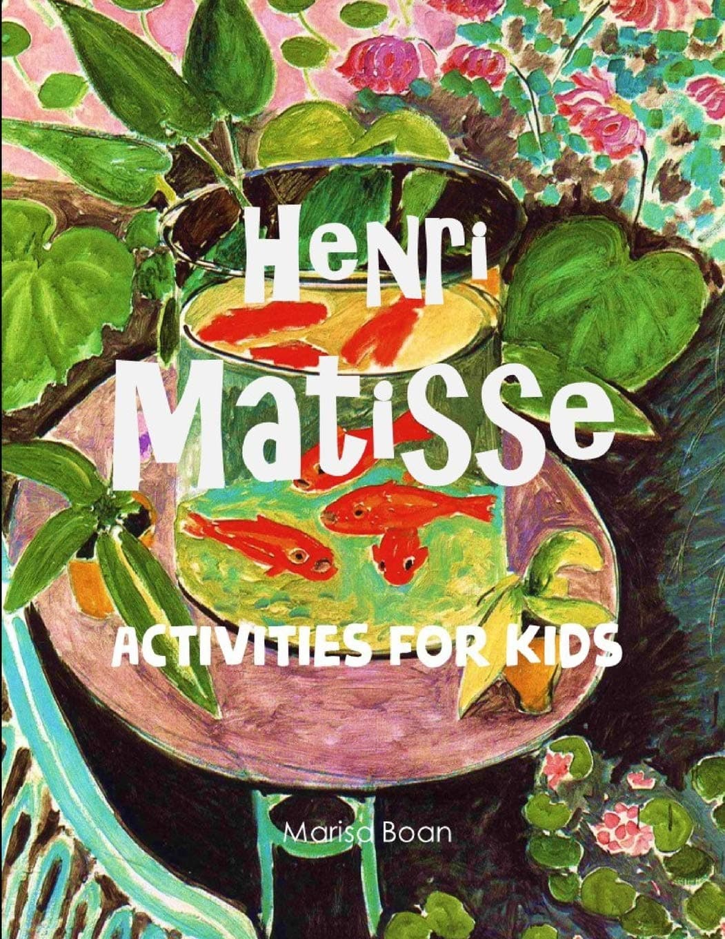 Henri Matisse: Activities for KIds (Meet the Artist Books)