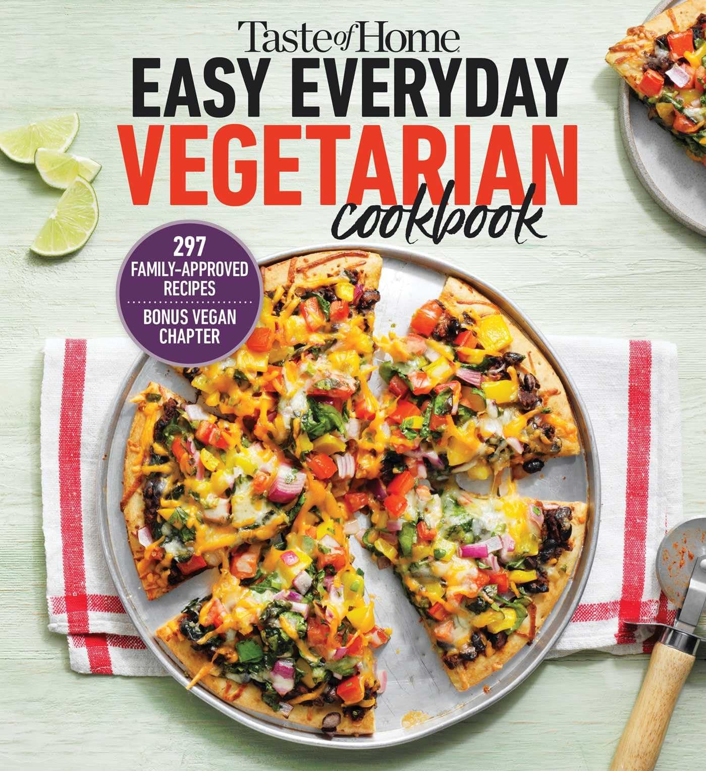 Taste of Home Easy Everyday Vegetarian Cookbook: 297 Meatless Recipes, Fresh and Delicious Ideas for Everyday Meals (Taste of Home Vegetarian)