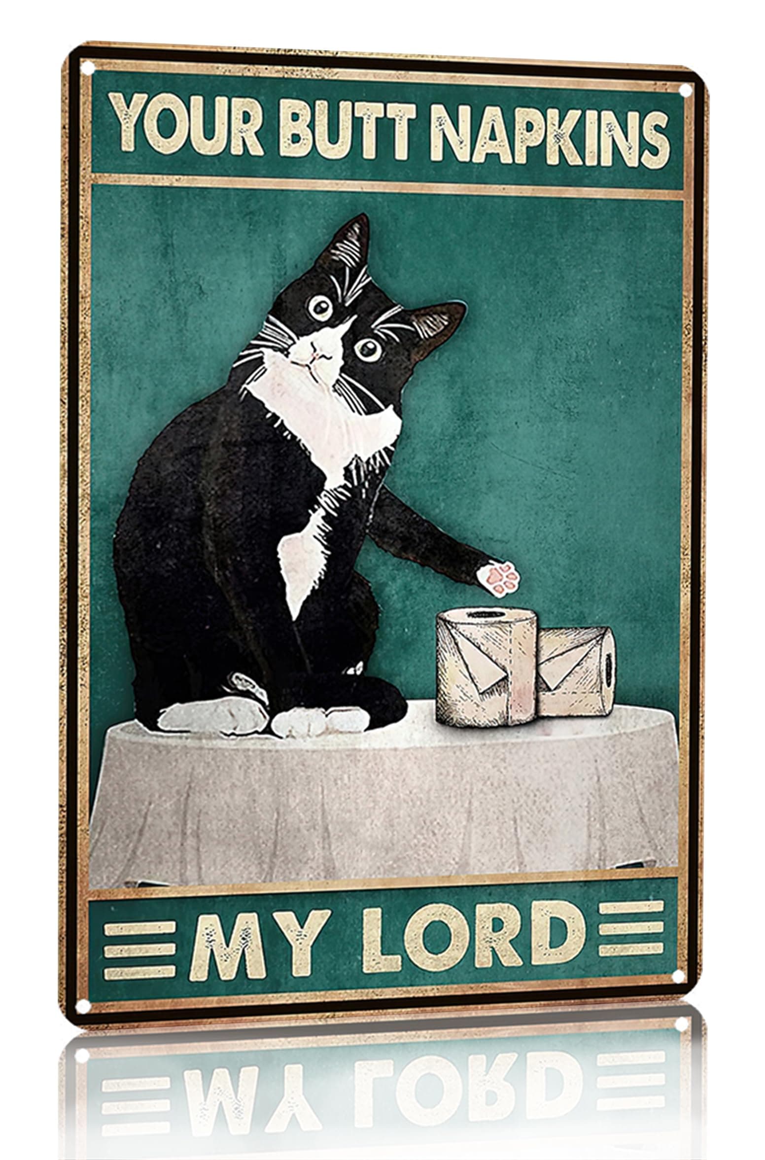 Funny Cat Bathroom Toilet Decor Sign Tuxedo Cat Your Butt Napkin My Lord Tin Sign for Cat Lovers Gift 8x12 INCH (3055)