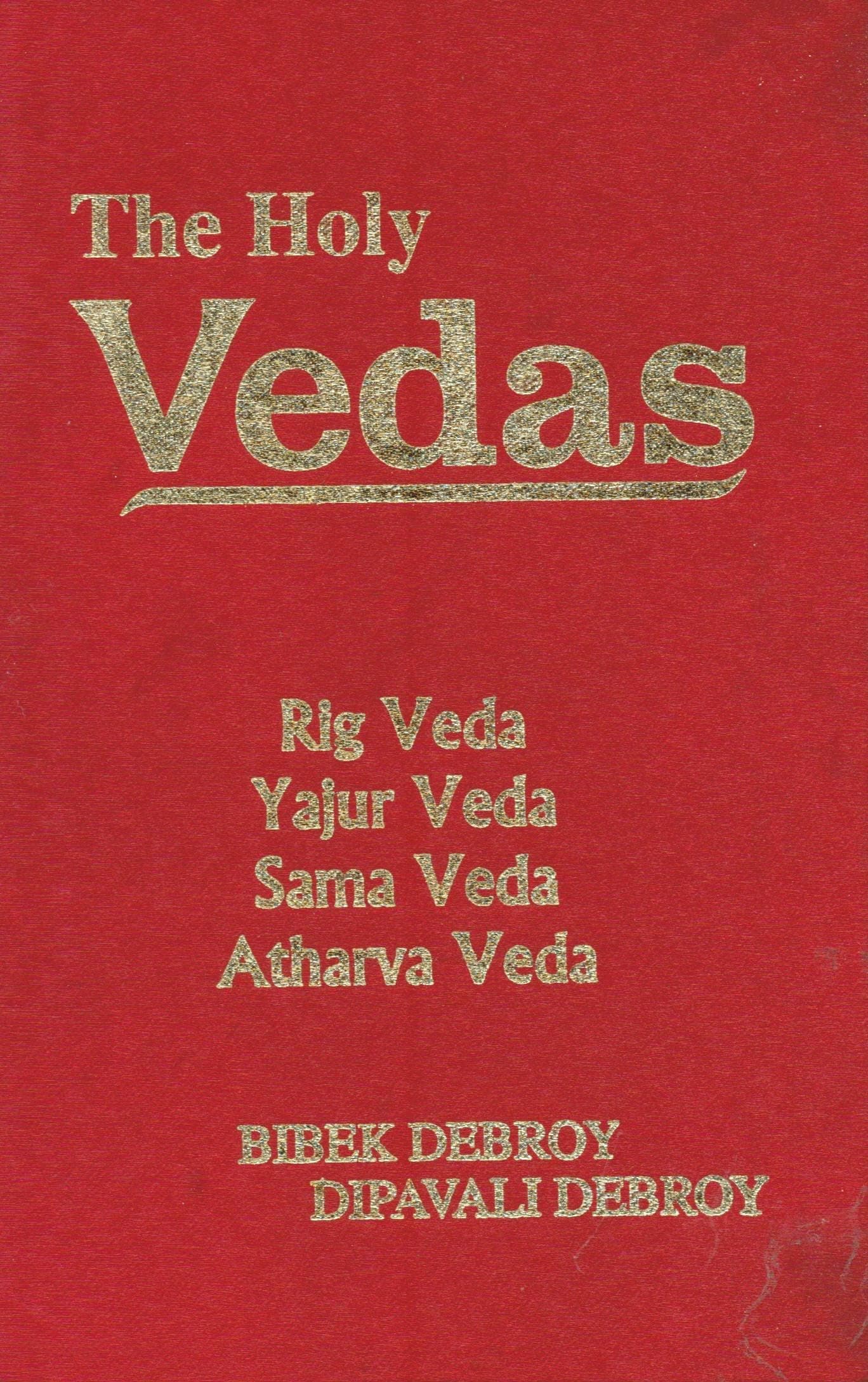 The Holy Vedas: Rig Veda,Yajur Veda Sama Veda and Atharva Veda