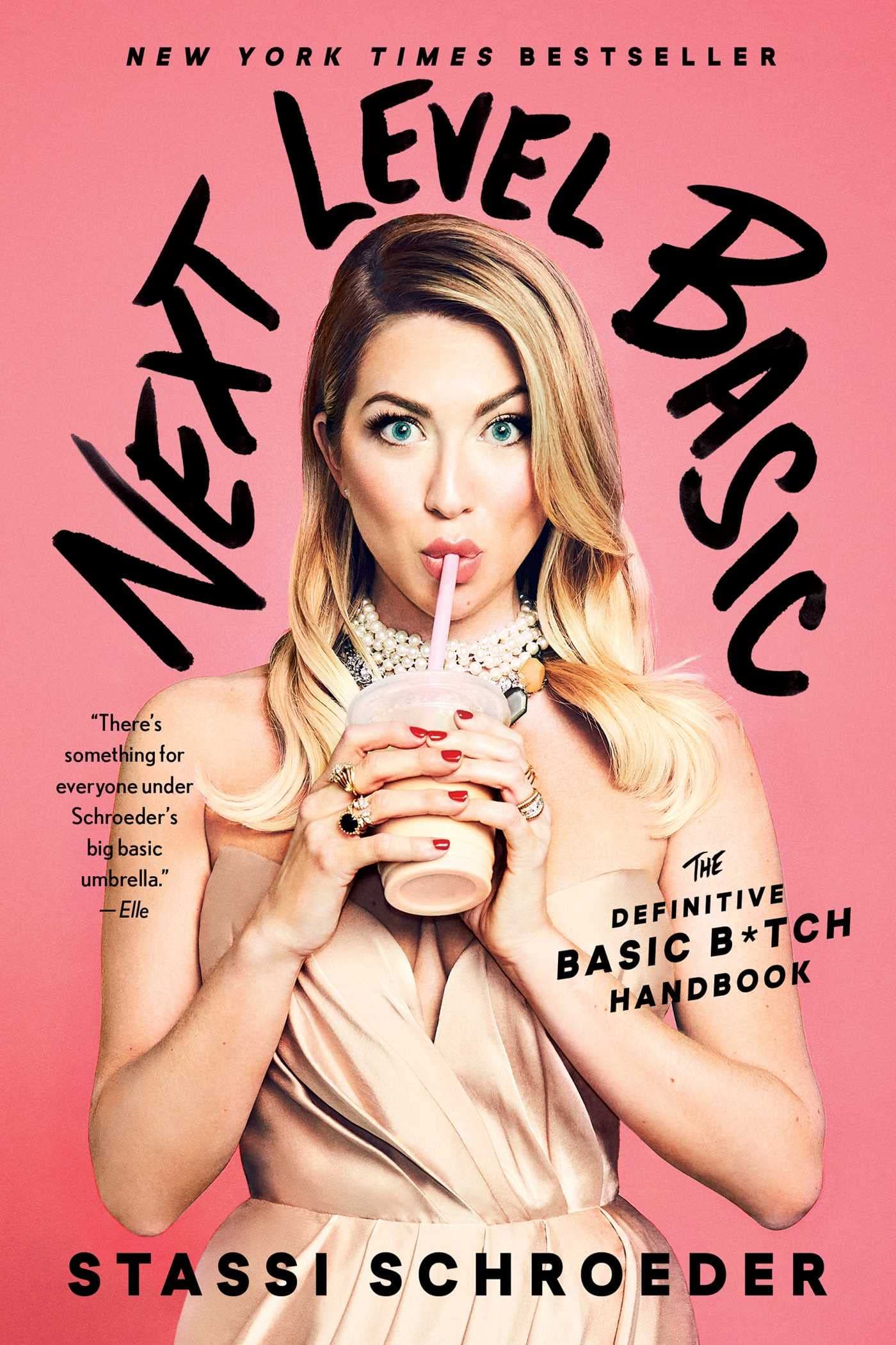 Simon & Schuster Next Level Basic: The Definitive Basic Bitch Handbook