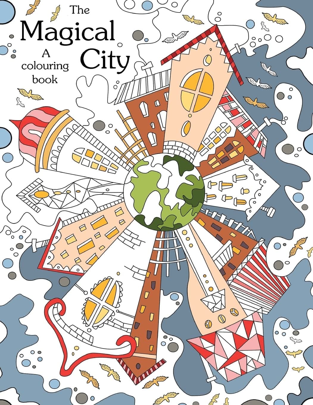 Colouring book: The Magical City : A Coloring books for adults relaxation(Stress Relief Coloring Book, Creativity, Patterns, coloring books for adults): Volume 1 (coloring book for adults)