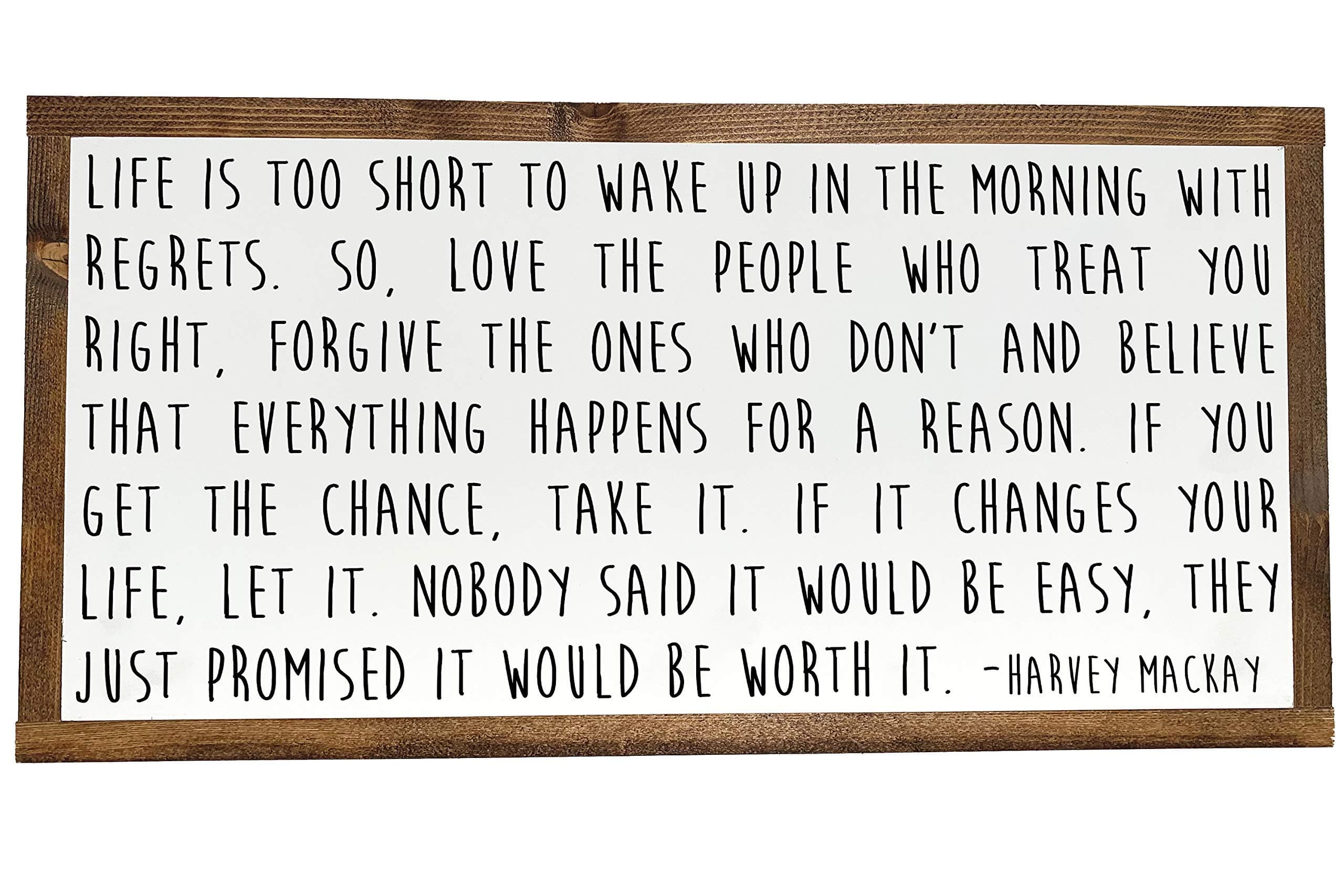 Life Is Too Short, Worth It Quote, Harvey Mackay Quote, Dr. Seuss Quote, Farmhouse Family Sign