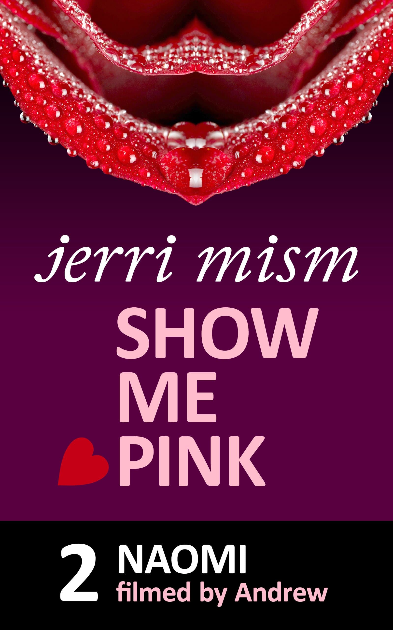 Show Me Pink 2 Naomi filmed by Andrew