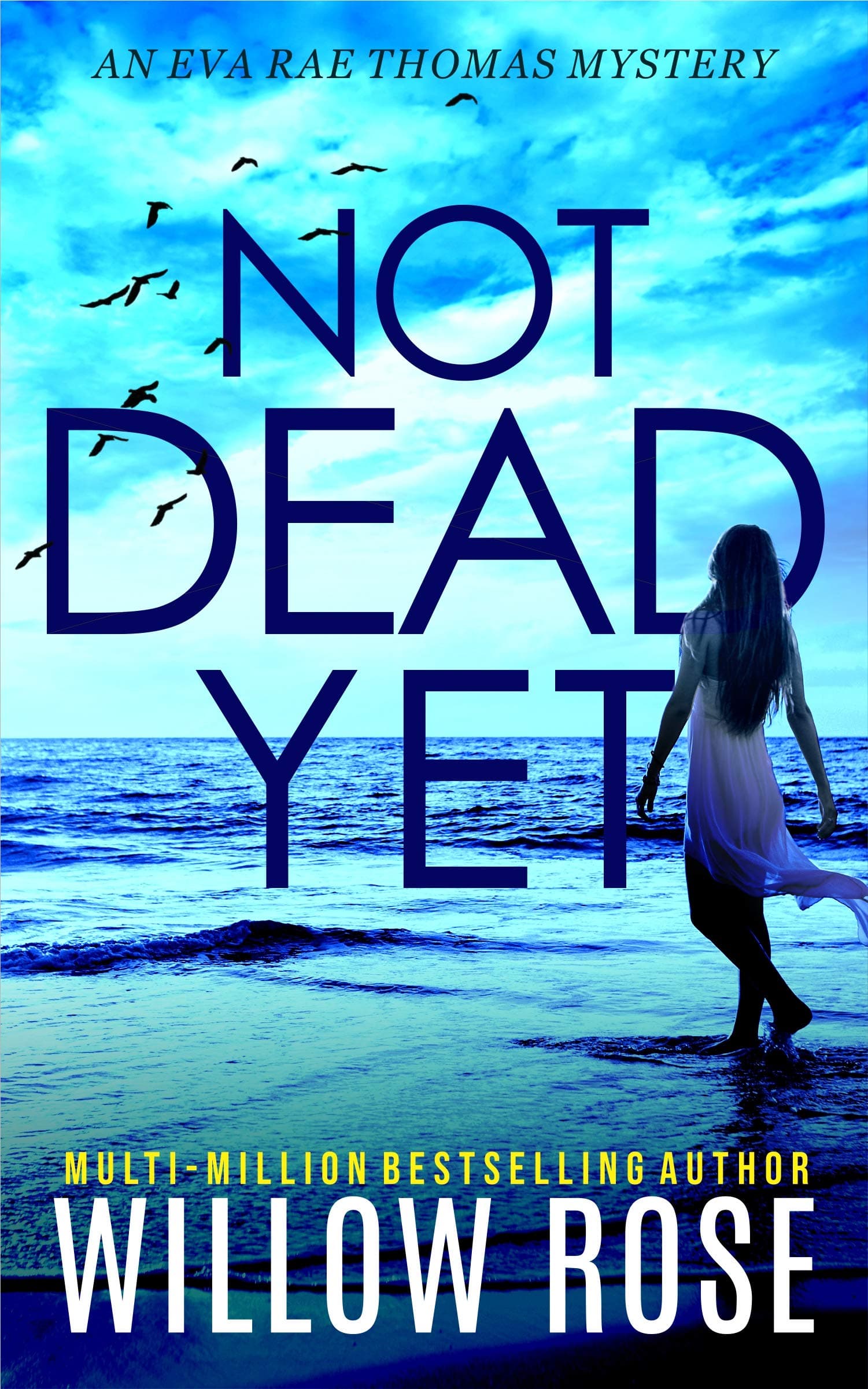 NOT DEAD YET (Eva Rae Thomas FBI Mystery Book 7)