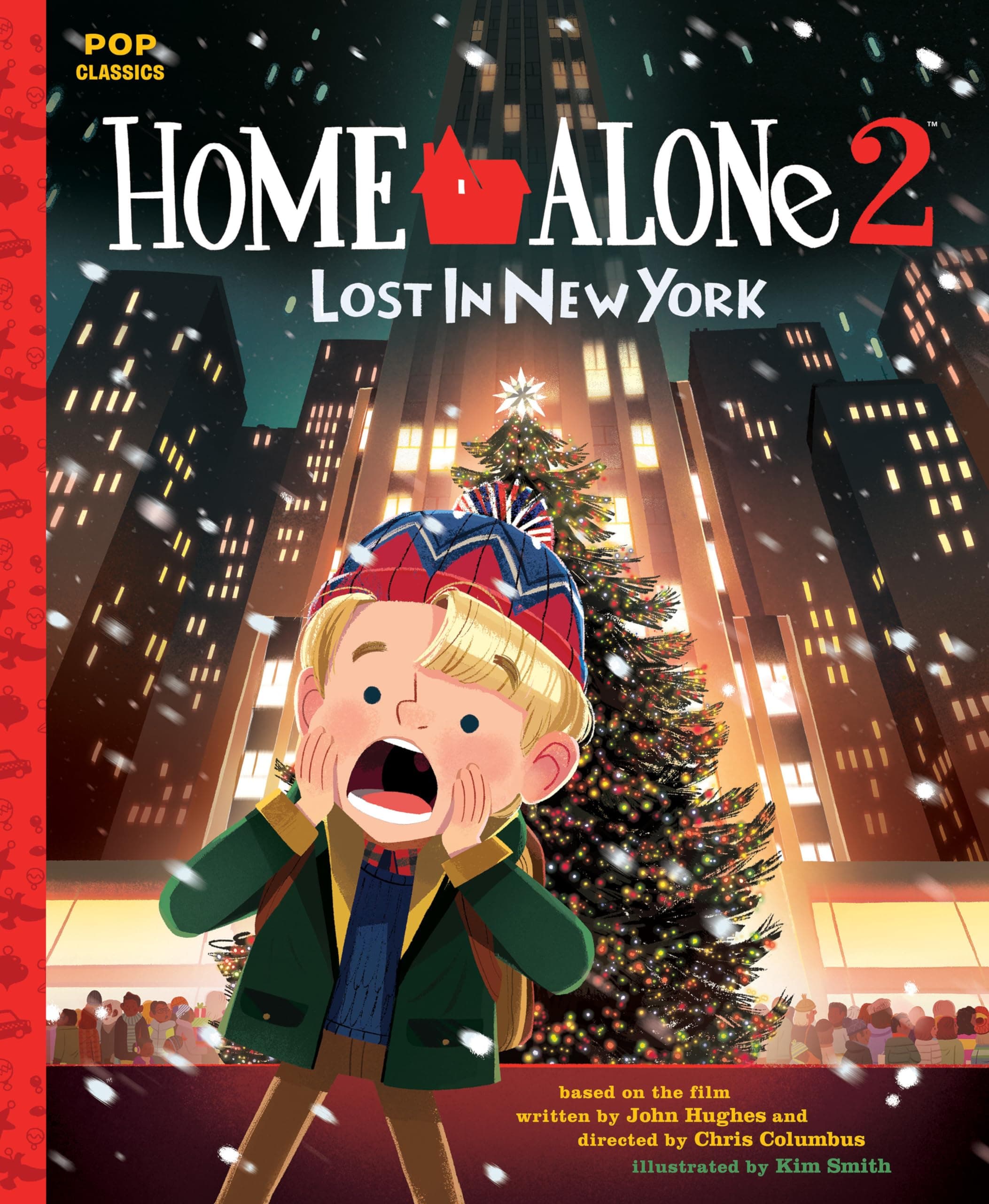 Home Alone 2: Lost in New York: The Classic Illustrated Storybook: 7 (Pop Classics)