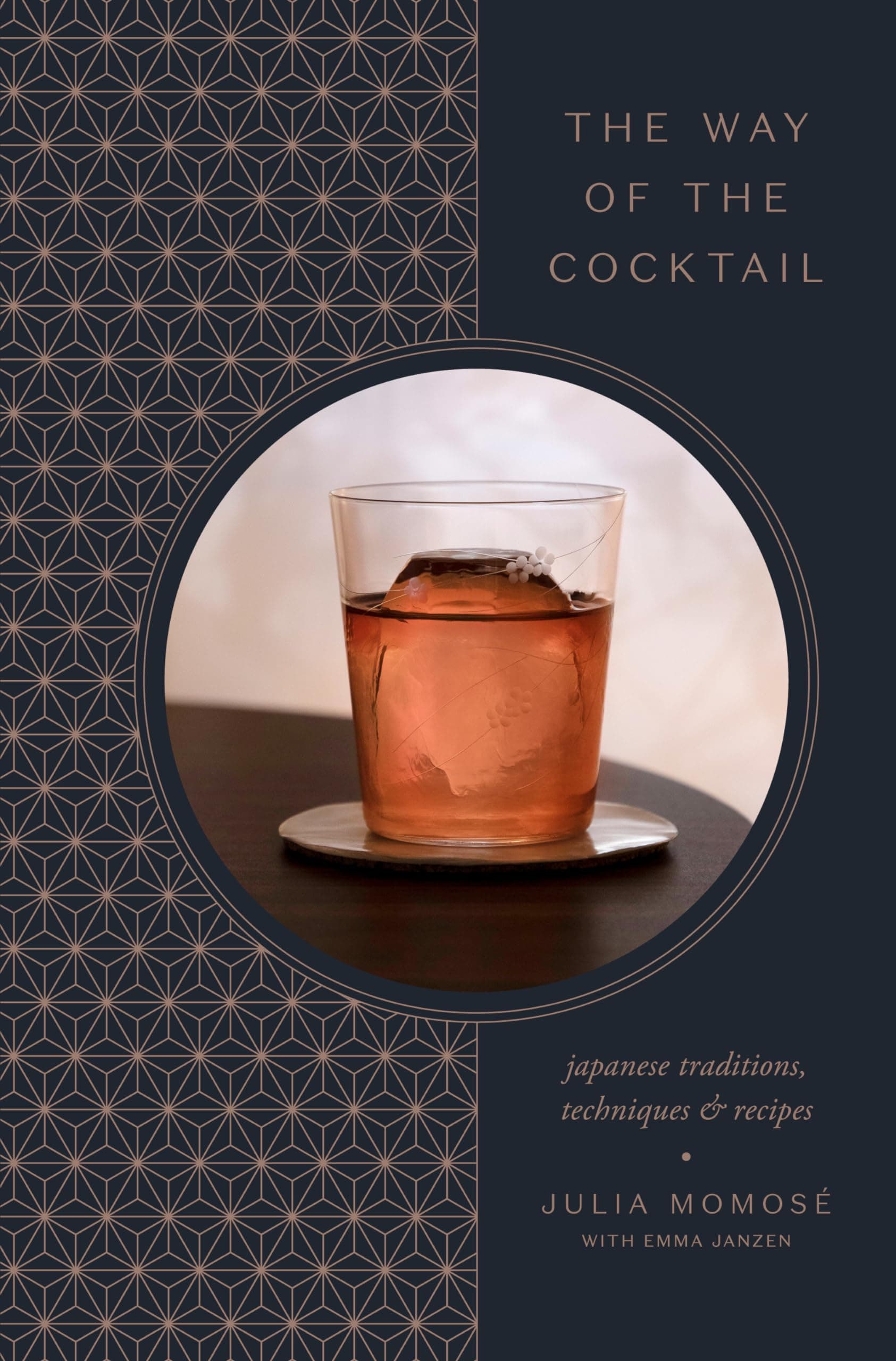 The Way of the Cocktail: Japanese Traditions, Techniques, and Recipes Hardcover – Illustrated, November 9, 2021
