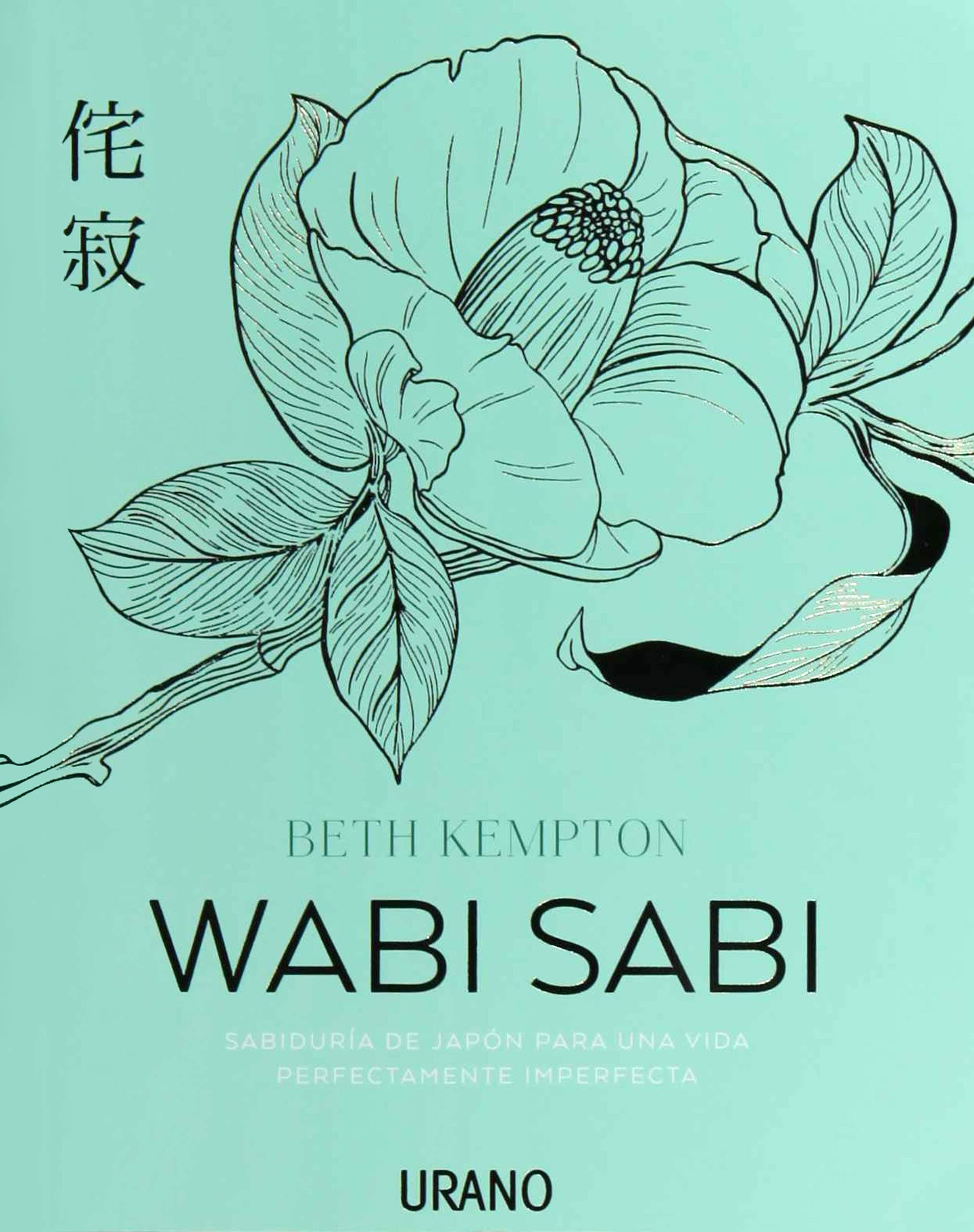 Wabi Sabi: Sabiduría de Japón para una vida perfectamente imperfecta (Spanish Edition)
