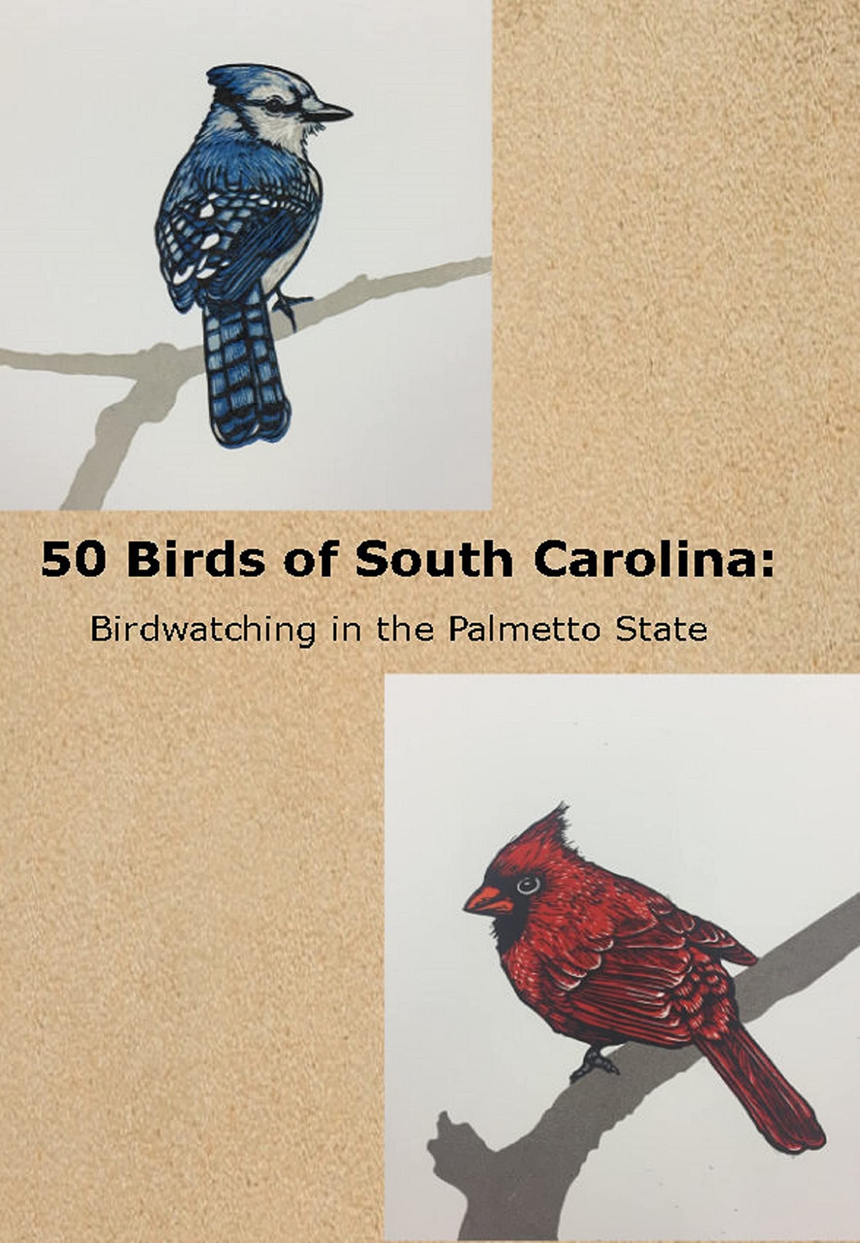 50 Birds of South Carolina: Birdwatching in the Palmetto State