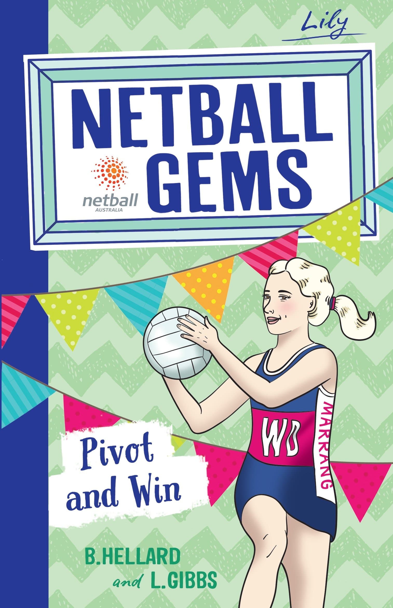 Pivot and Win (3) (Netball Gems) Paperback – June 1, 2016