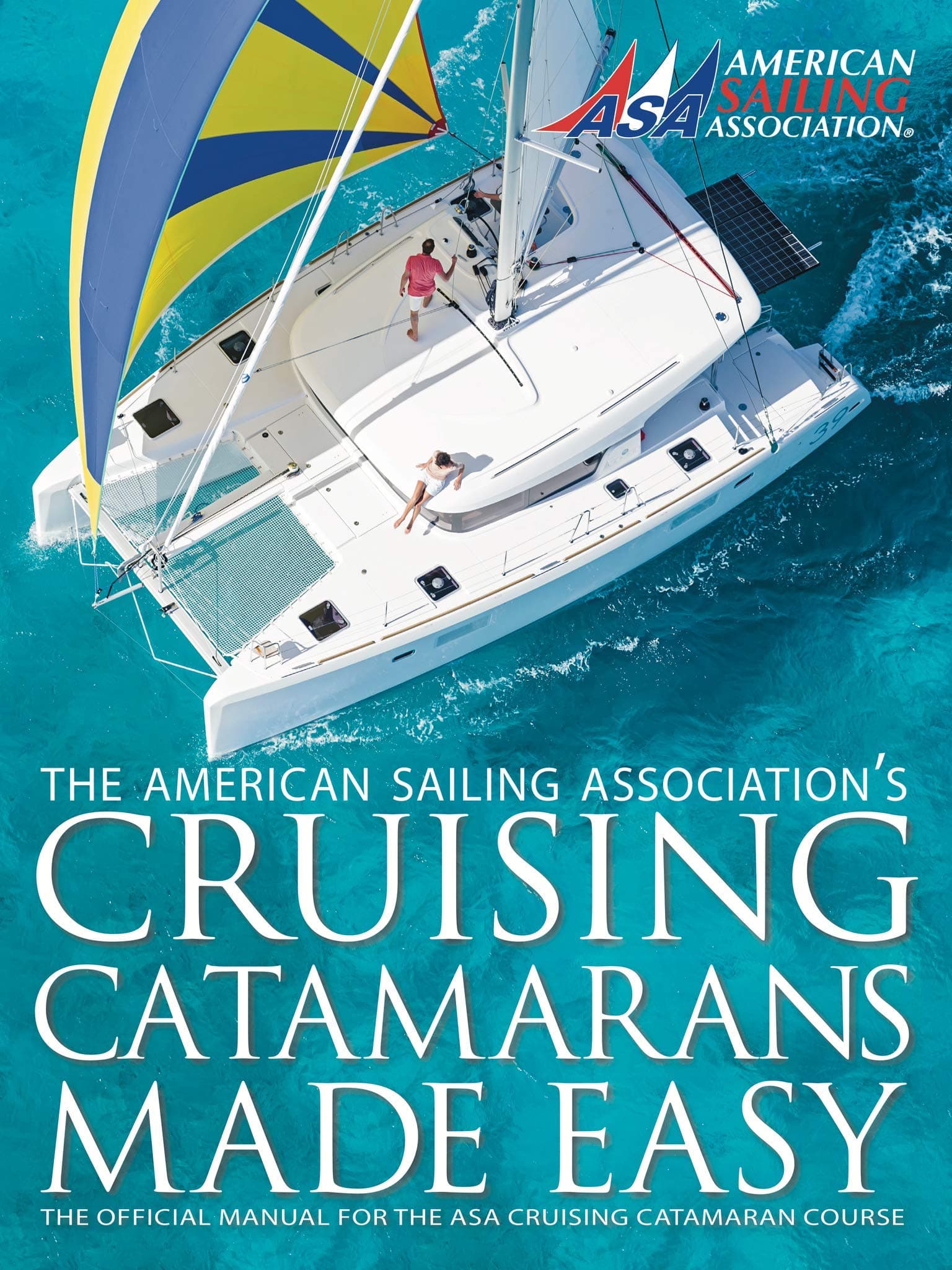 Cruising Catamarans Made Easy Book for Sailors by American Sailing Association