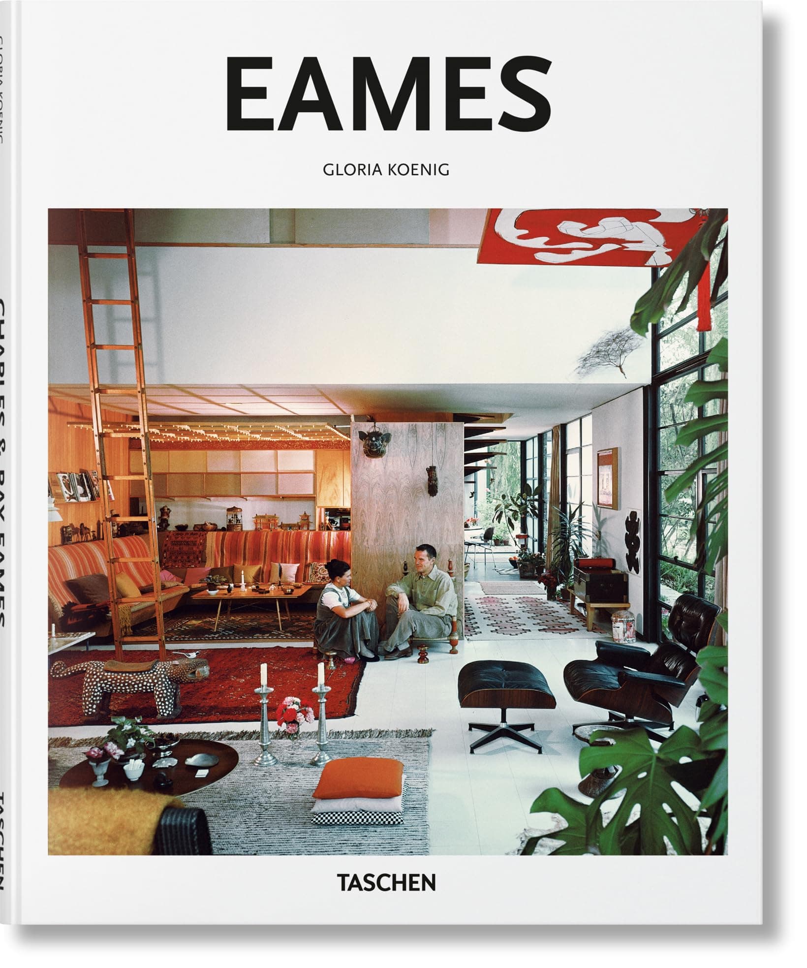 Charles & Ray Eames : 1907-1978, 1912-1988: Pioneers of Mid-century Modernism