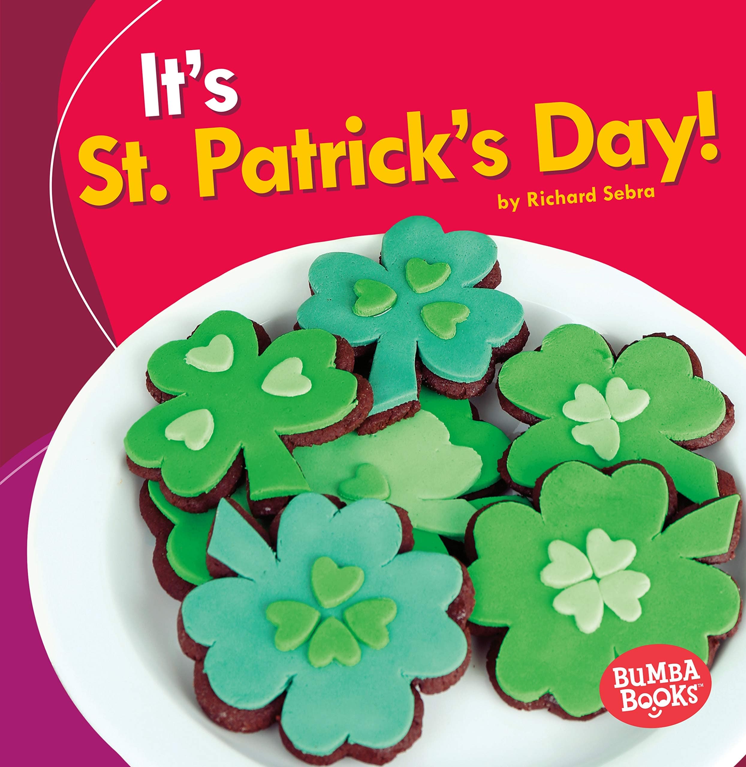 It's St. Patrick's Day! (Bumba Books ® ― It's a Holiday!) Paperback – Picture Book, January 1, 2017