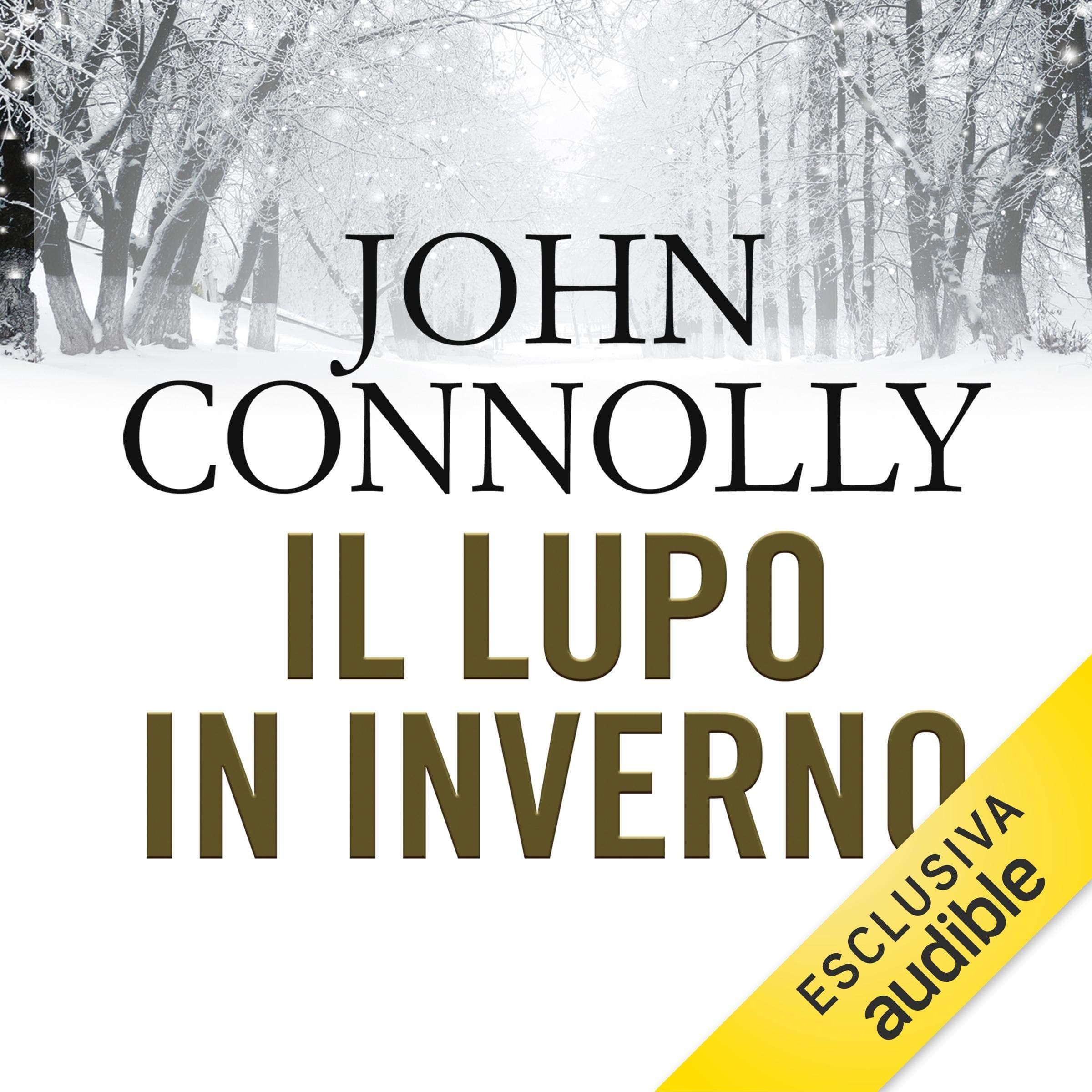 John ConnollyIl lupo in inverno: Un'indagine di Charlie Parker