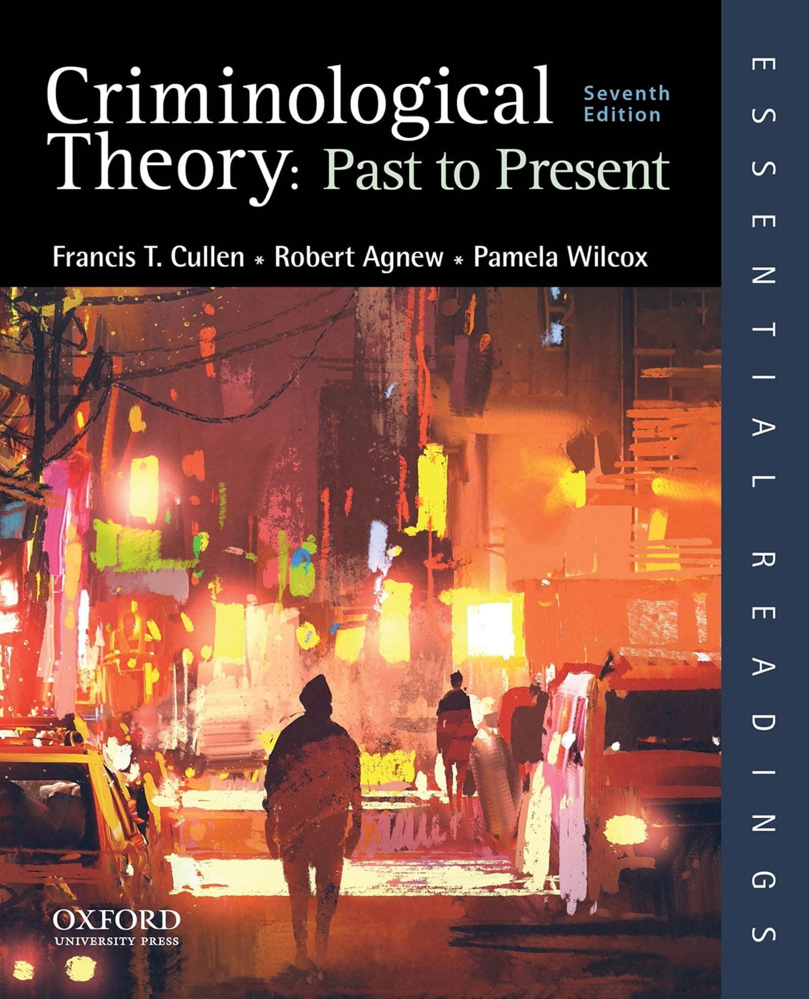 Criminological Theory: Past to Present (Essential Readings)