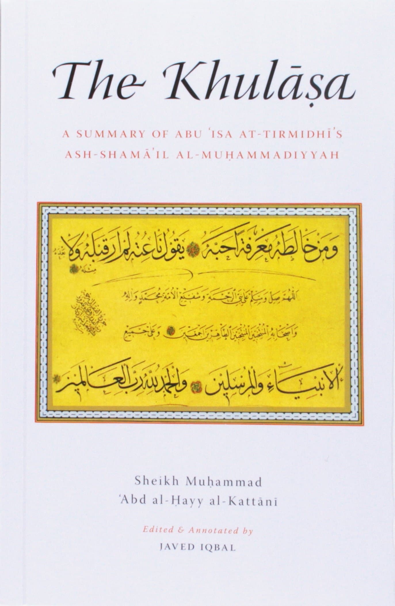 The Khulasa: Summary of Imam Abu Isa al-Tirmidhi's Ash-Shamail al-Muhammadiyya