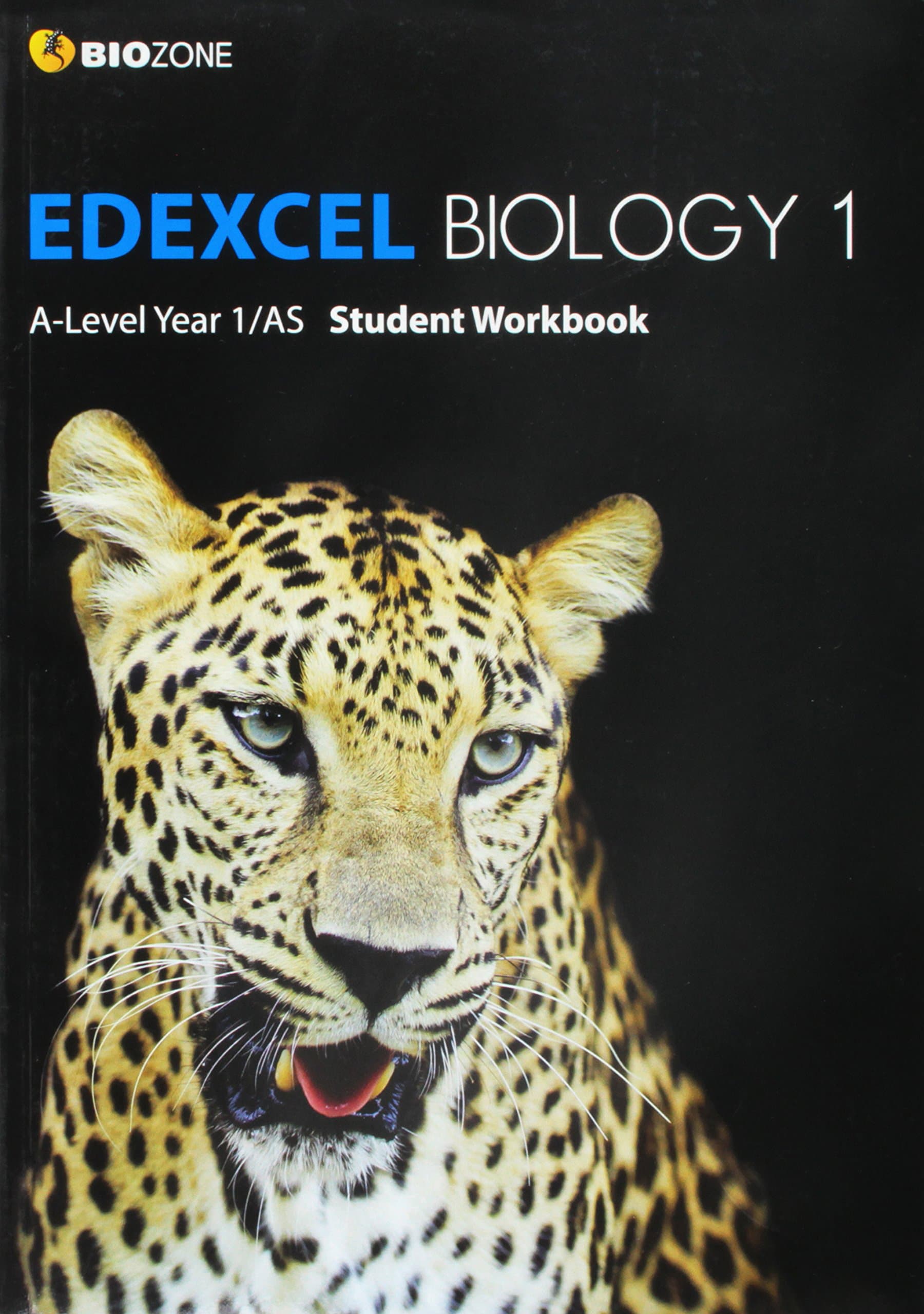 BIOZONE Edexcel Biology 1 A-Level Year 1/AS Student Workbook (Biology Student Workbooks) Paperback – 17 Aug. 2015