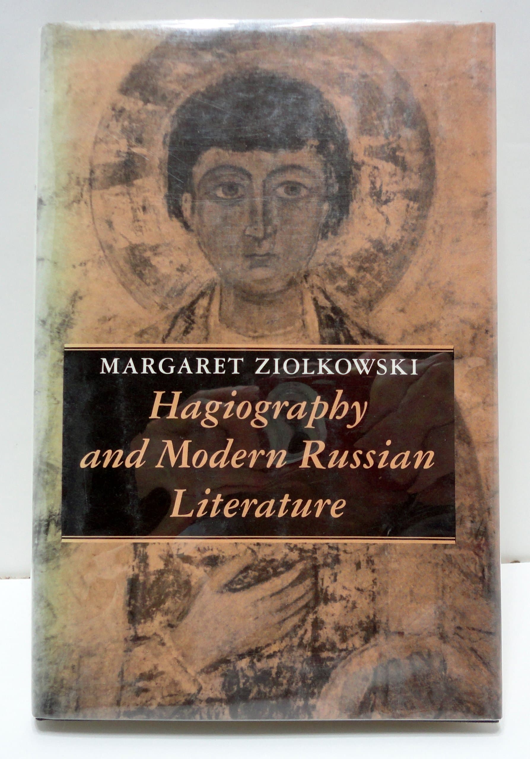 Ziolkowski: Hagiography And Modern Russian Literature (Princeton Legacy Library, 902)