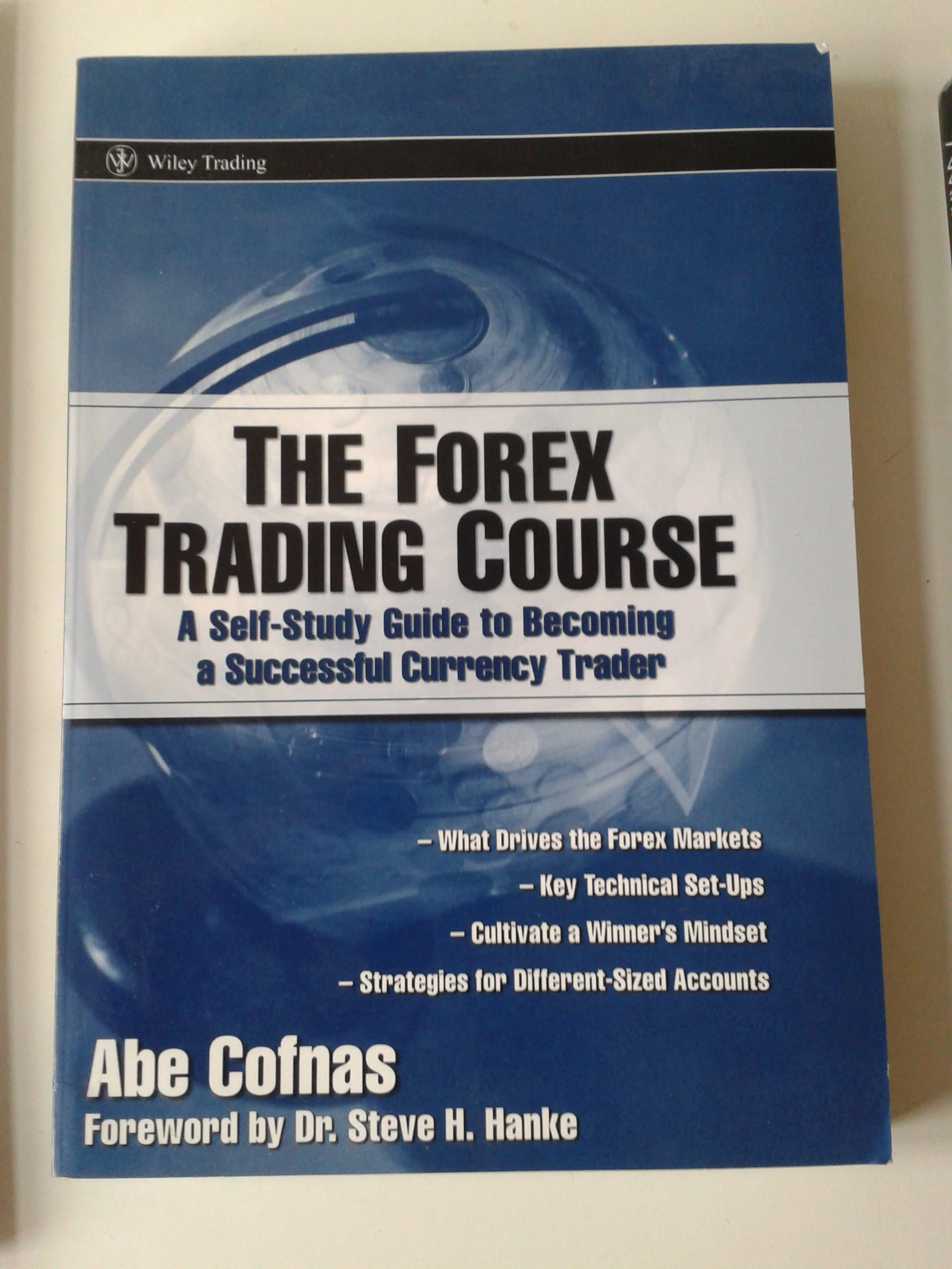 The Forex Trading Course: A Self-Study Guide To Becoming a Successful Currency Trader 1st Edition