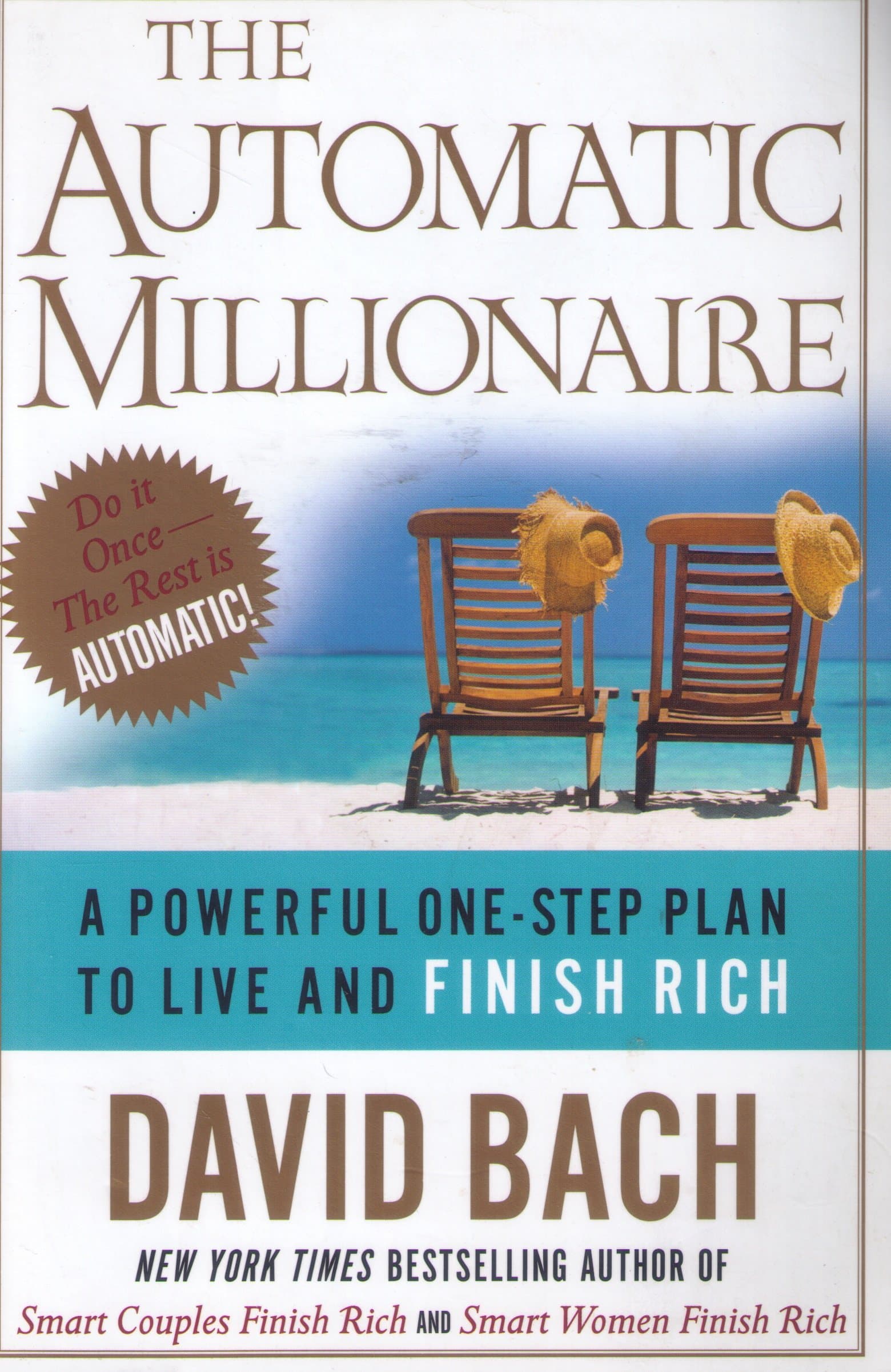 The Automatic Millionaire: A Powerful One-Step Plan to Live and Finish Rich