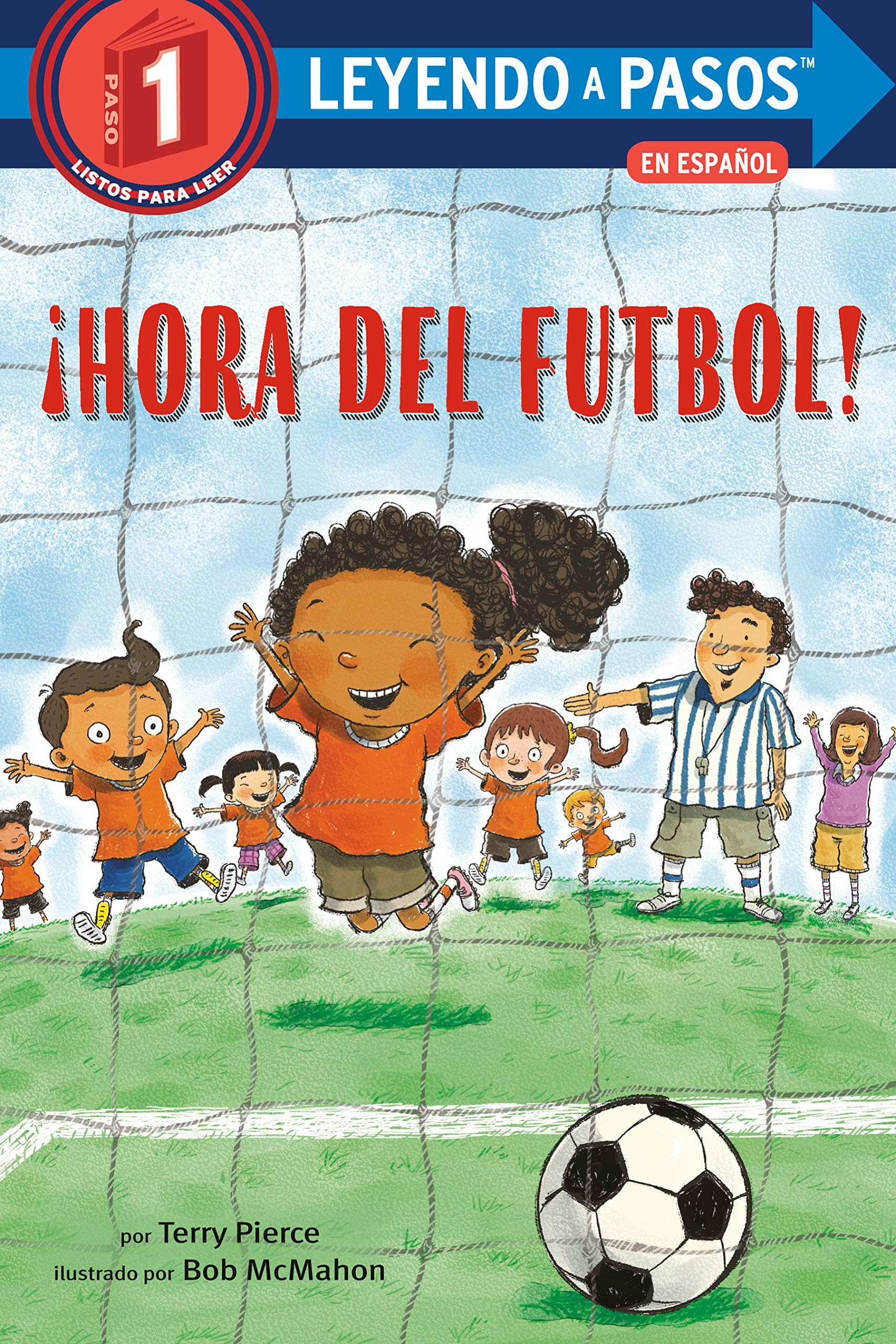 !Hora del futbol!: (Soccer Time! Spanish Edition) (LEYENDO A PASOS (Step into Reading))