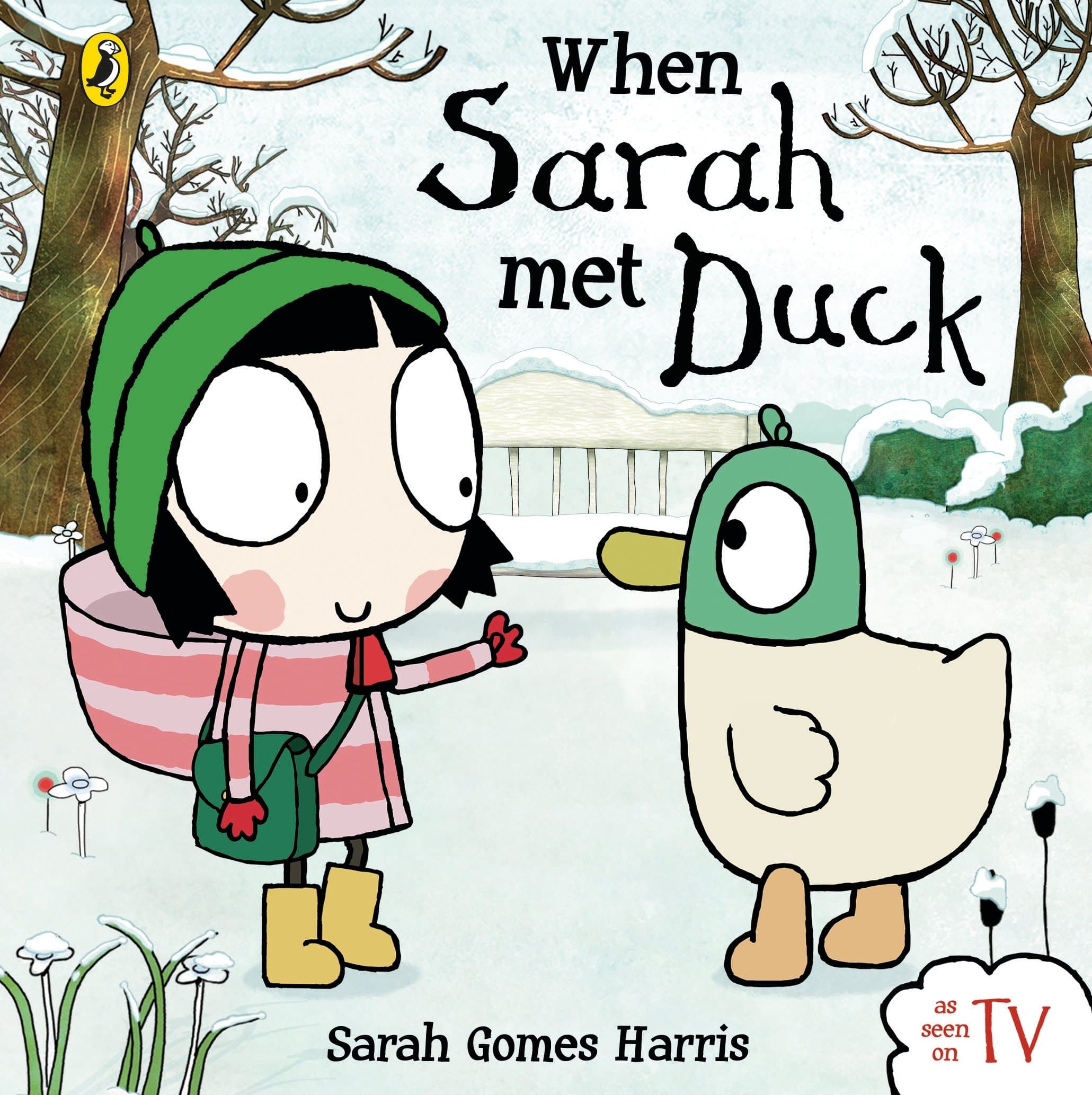 When Sarah Met Duck (Sarah and Duck) Board book – 6 October 2016