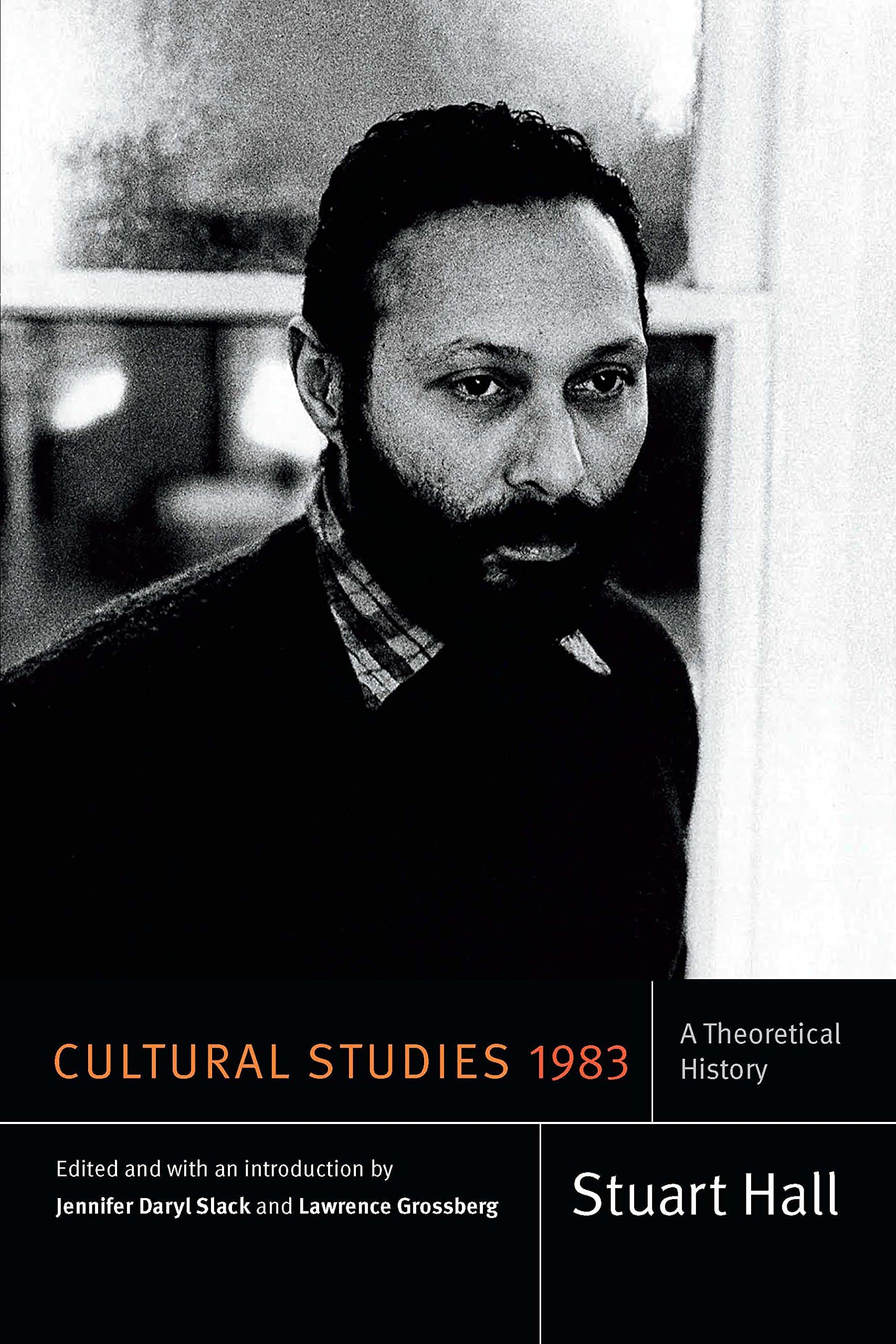 Cultural Studies 1983: A Theoretical History (Stuart Hall: Selected Writings) Kindle Edition