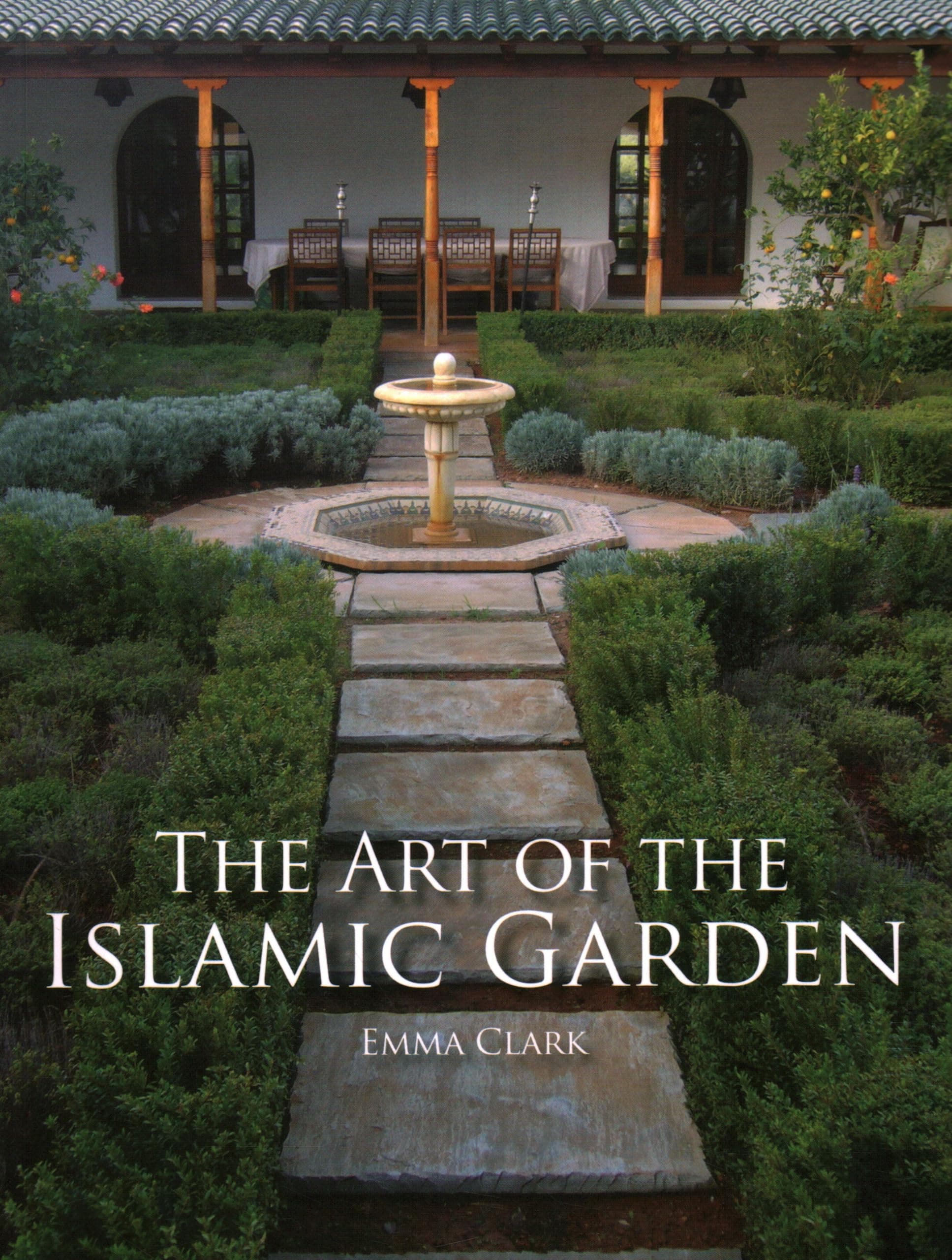 The Art of the Islamic Garden