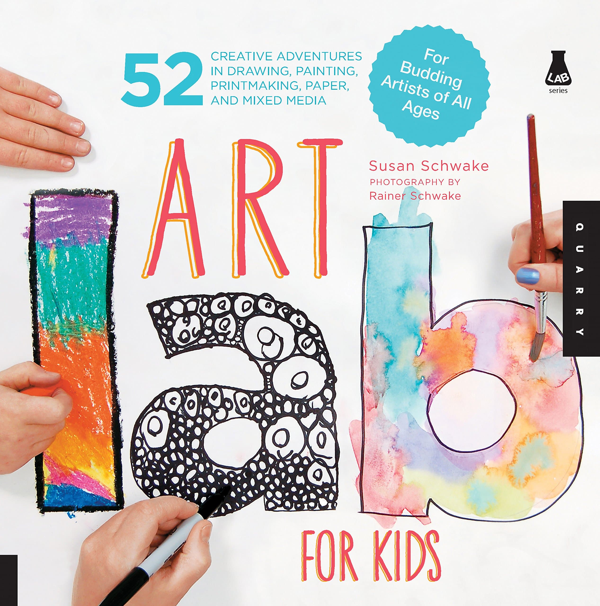 Art Lab for Kids: 52 Creative Adventures in Drawing, Painting, Printmaking, Paper, and Mixed Media-For Budding Artists of All Ages (Volume 1)