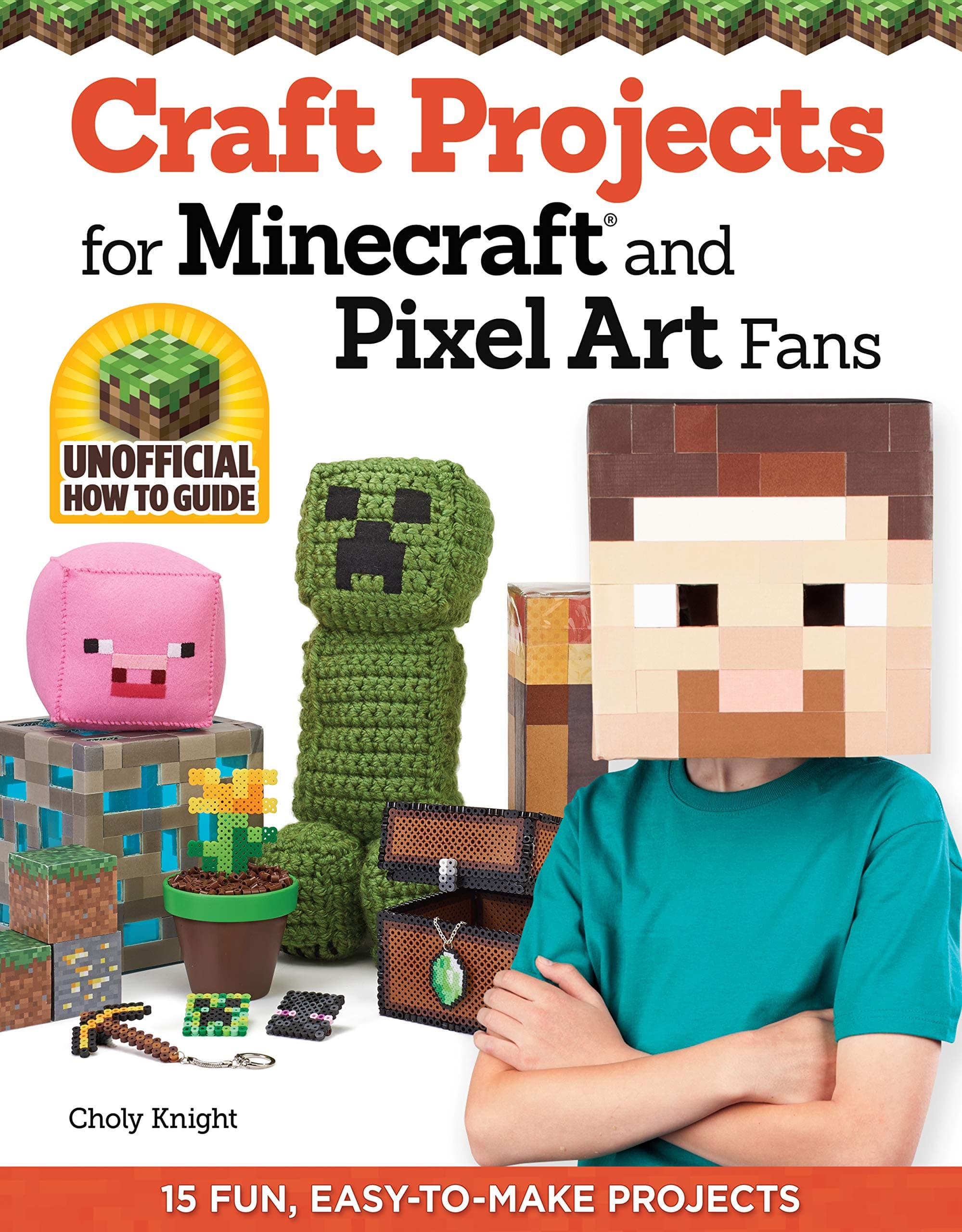 Design Originals Craft Projects for Minecraft and Pixel Art Fans: 15 Fun, Easy-to-Make Projects