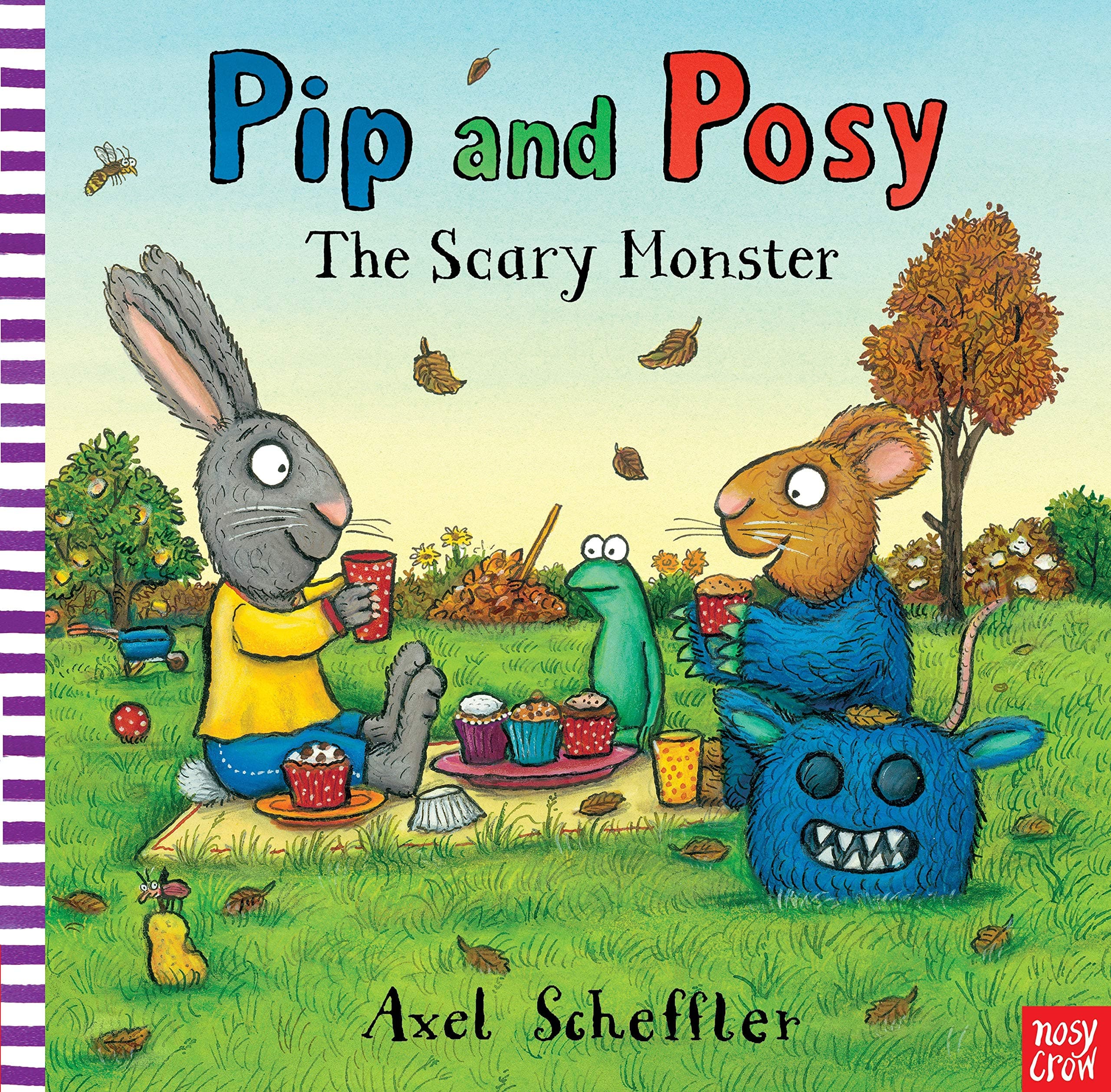 Nosy Crow Pip and Posy: The Scary Monster