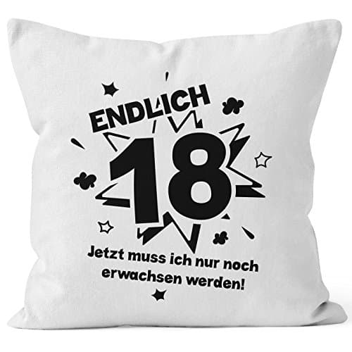 Cushion cover Jetzt endlich 18 muß ich nur noch Erwachsen werden 18th Birthday Gift Pillow Case Decorative Cushion 40 x 40 cm Cotton Moon Works®, Endlich 18 weiß, One size