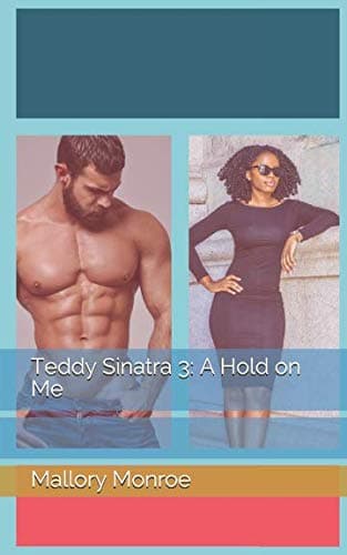 Teddy Sinatra 3: A Hold on Me