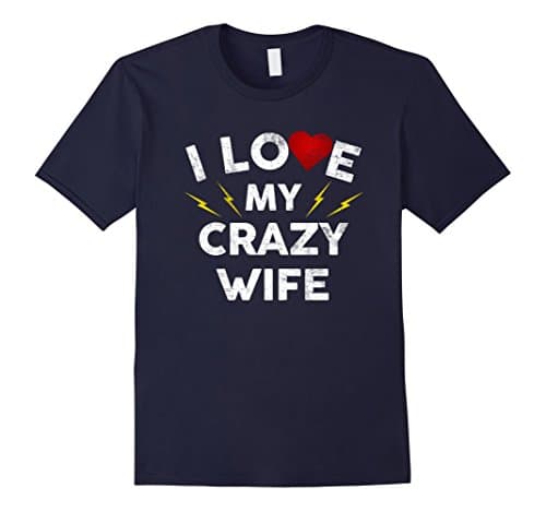 Men's I Love My Crazy Wife T Shirt - Funny Married Couple Husband 2XL Navy