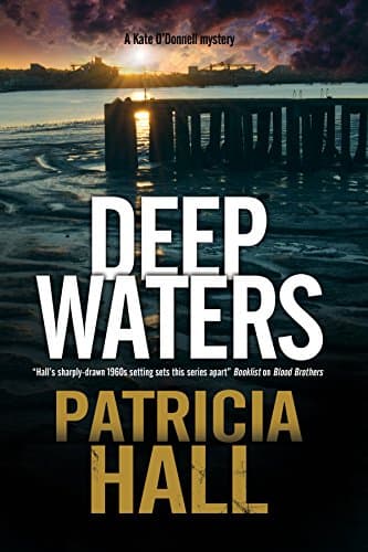 Deep Waters: A British mystery set in London of the swinging 1960s (A Kate O'Donnell Mystery)