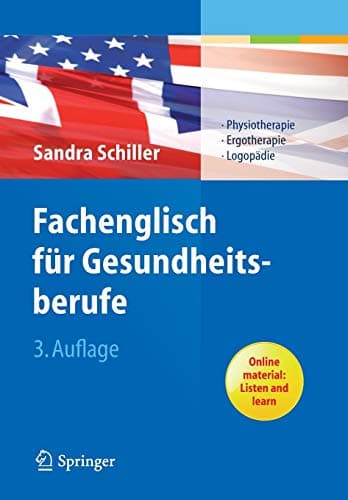 Fachenglisch für Gesundheitsberufe: Physiotherapie, Ergotherapie, Logopädie (German and English Edition)
