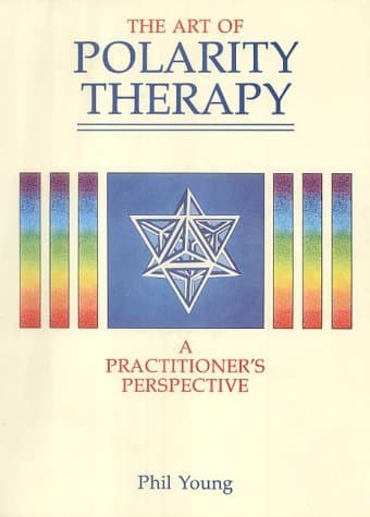 The Art of Polarity Therapy: A Practitioner's Perspective Paperback – July 1, 2000