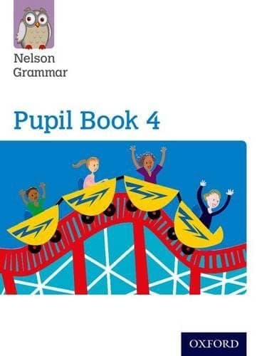 New Nelson Grammar Pupil Book 4 Paperback – 6 Nov. 2014