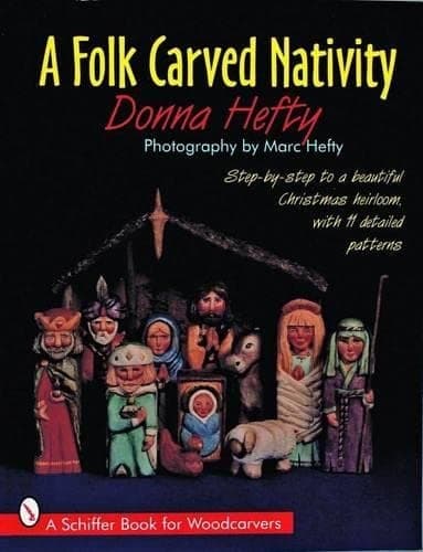 A Folk Carved Nativity (A Schiffer Book for Woodcarvers)