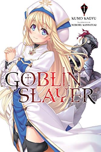 Goblin Slayer, Vol. 1 (light novel) (Goblin Slayer (Light Novel)) Kindle Edition