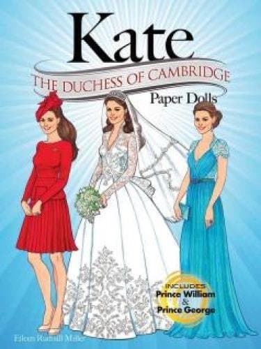 Kate: the Duchess of Cambridge Paper Dolls (Dover Paper Dolls)