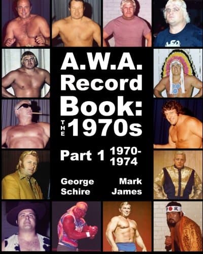 A.W.A. Record Book: The 1970s Part 1 1970-1974 Paperback – March 3, 2015