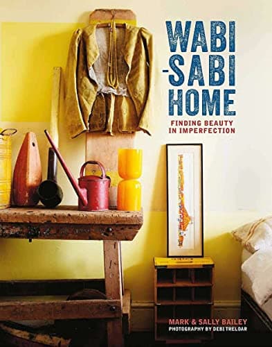 Wabi-Sabi Home: Finding beauty in imperfection