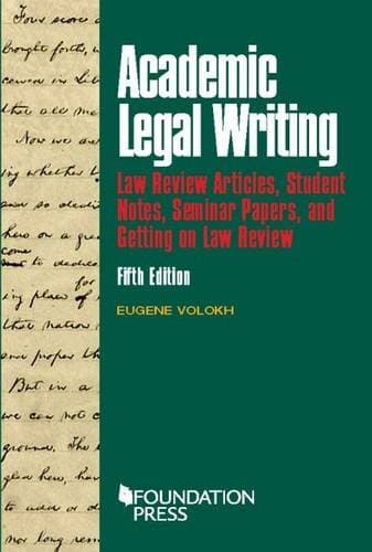 Academic Legal Writing: Law Review Articles, Student Notes, and Seminar Papers (University Casebook Series) Paperback – Import, 29 February 2016