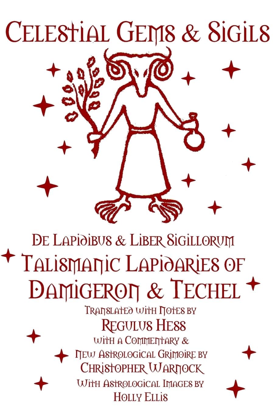 Celestial Gems and Sigils - De Lapidibus and Liber Sigillorum - Talismanic Lapidaries of Damigeron and Techel Paperback – May 21, 2023