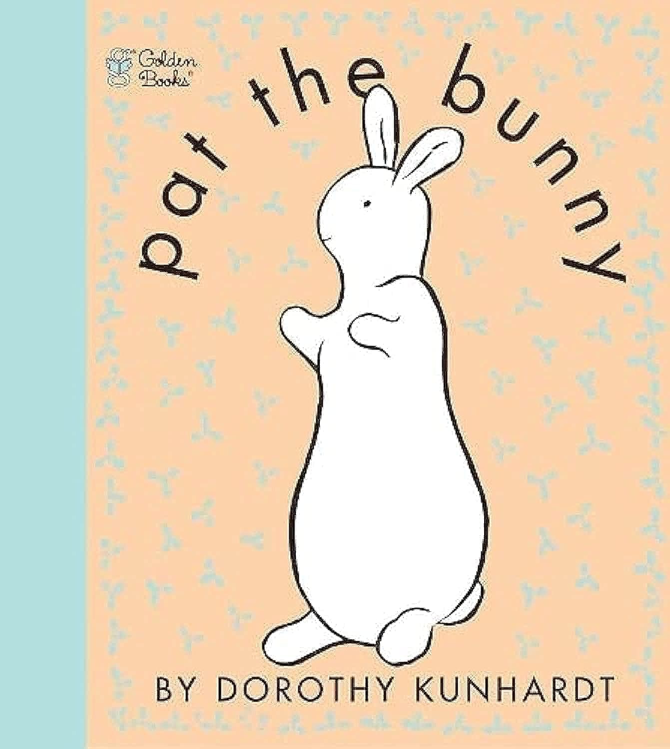 Pat the Bunny: The Classic Book for Babies and Toddlers (Touch-and-Feel) Spiral-bound – Touch & Feel, 1 May 2001